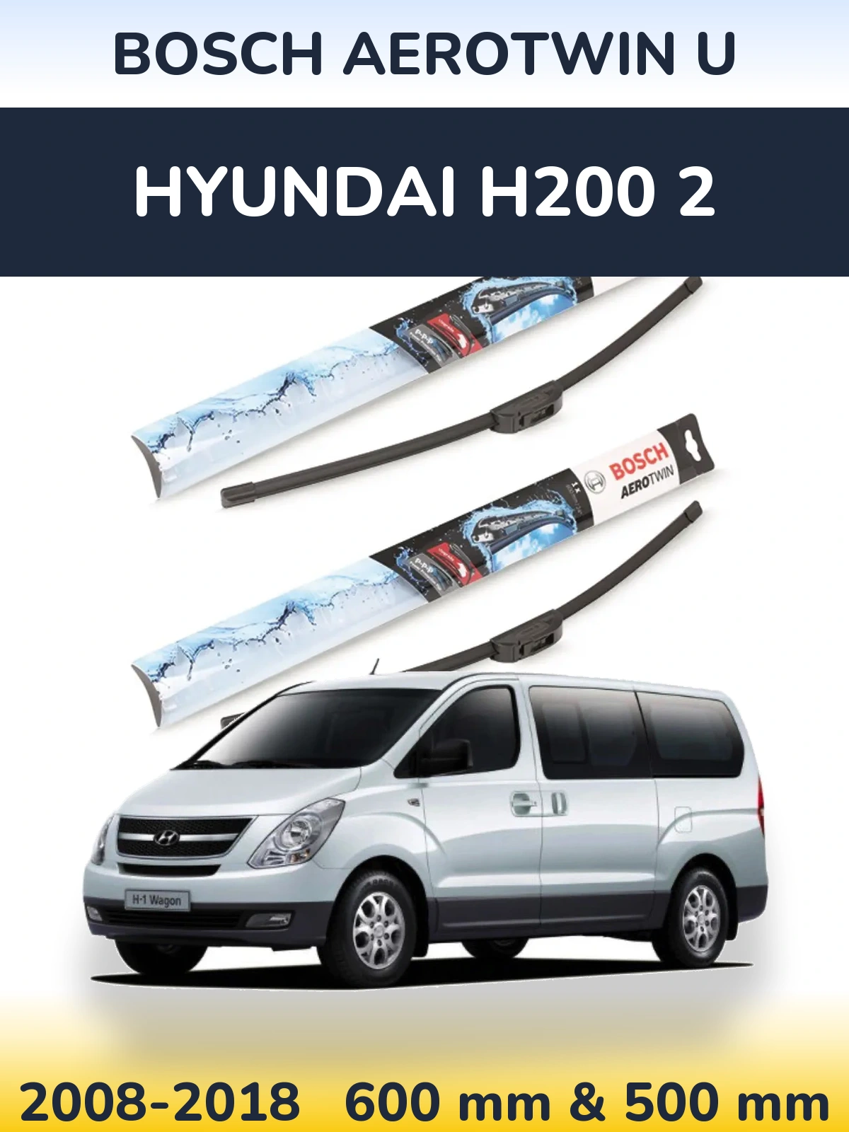 Ștergătoare BOSCH AeroTwin U pentru Hyundai H200 2