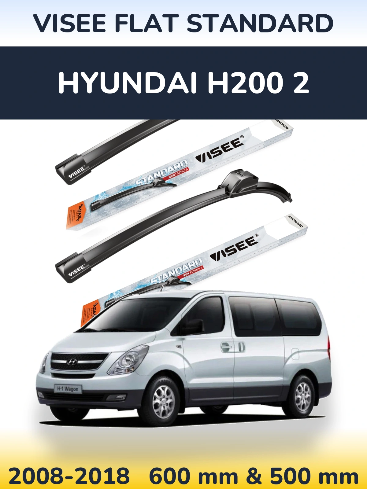Ștergătoare VISEE FLAT STANDARD pentru Hyundai H200 2