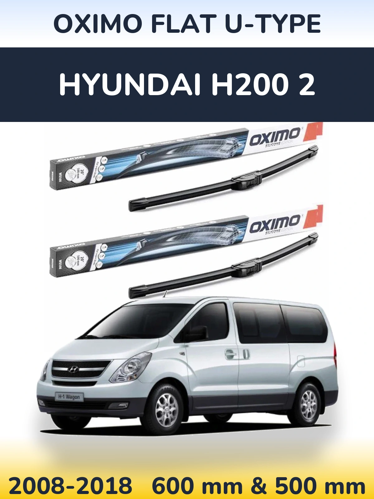 Ștergătoare Oximo Flat U-type pentru Hyundai H200 2