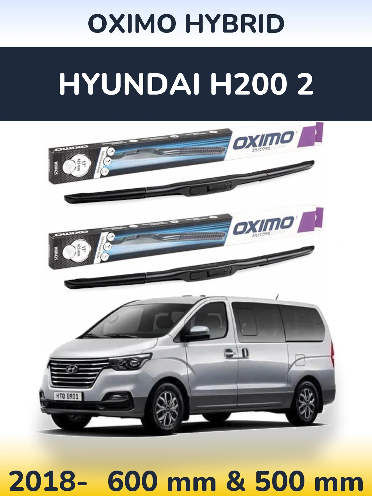 Ștergătoare Oximo Hybrid pentru Hyundai H200 2