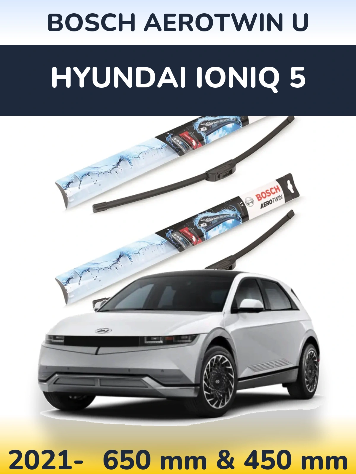 Ștergătoare BOSCH AeroTwin U pentru Hyundai IONIQ 5