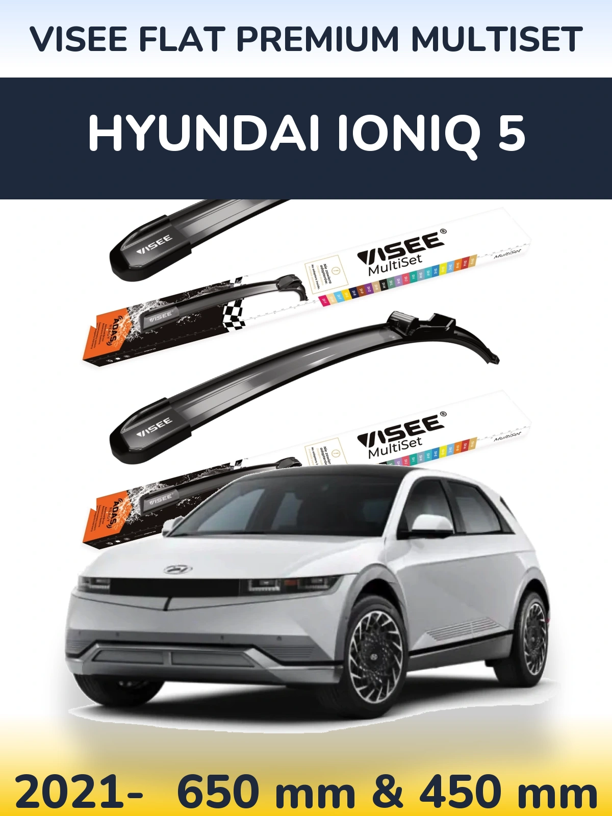 Ștergătoare VISEE FLAT PREMIUM MultiSet pentru Hyundai IONIQ 5
