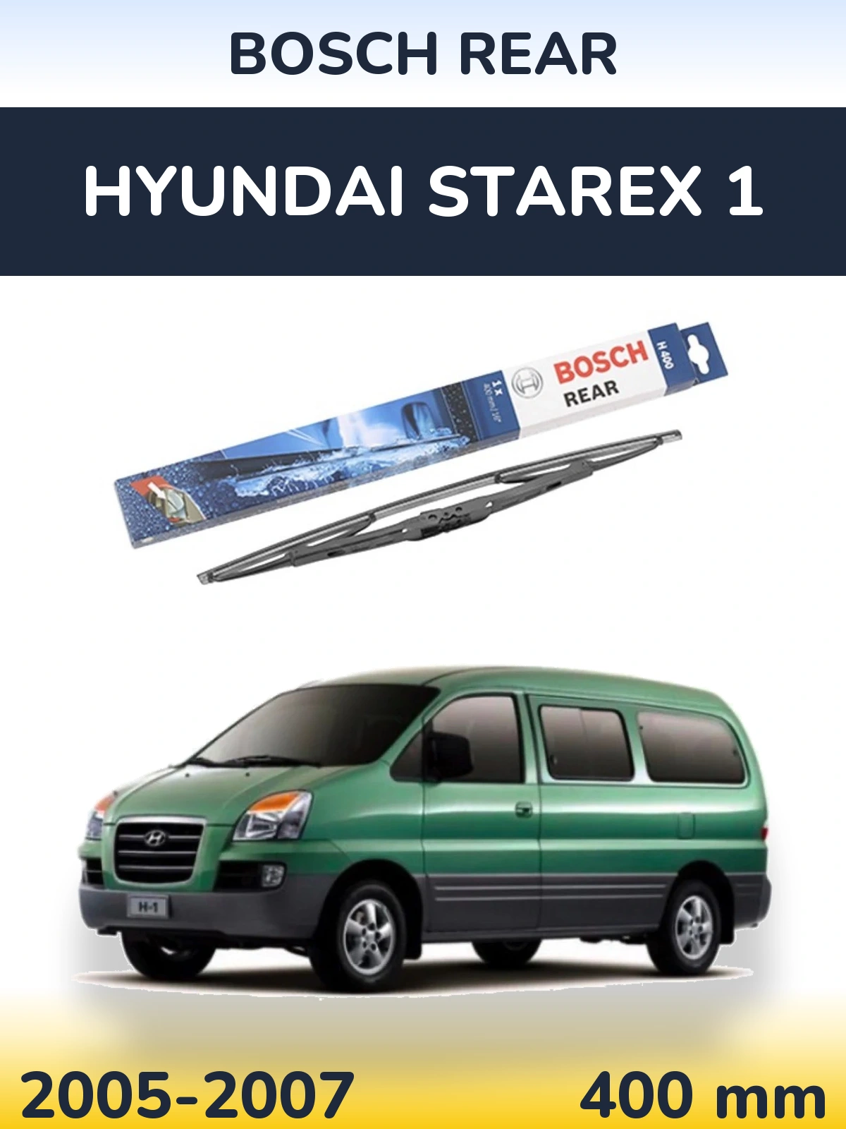 Ștergătoare BOSCH Rear pentru Hyundai Starex 1