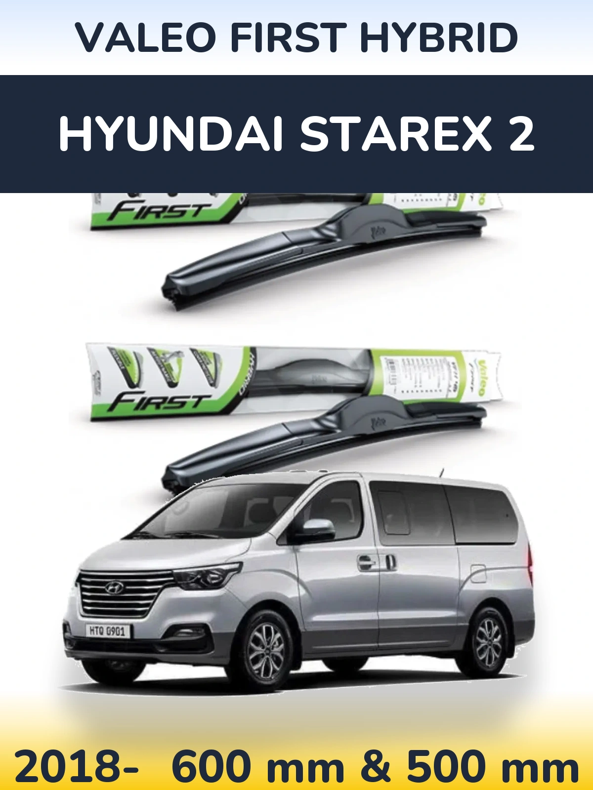 Ștergătoare Valeo First Hybrid pentru Hyundai Starex 2