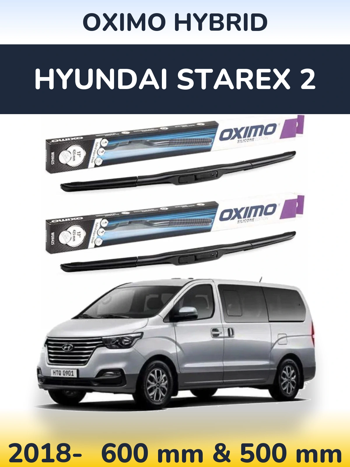 Ștergătoare Oximo Hybrid pentru Hyundai Starex 2