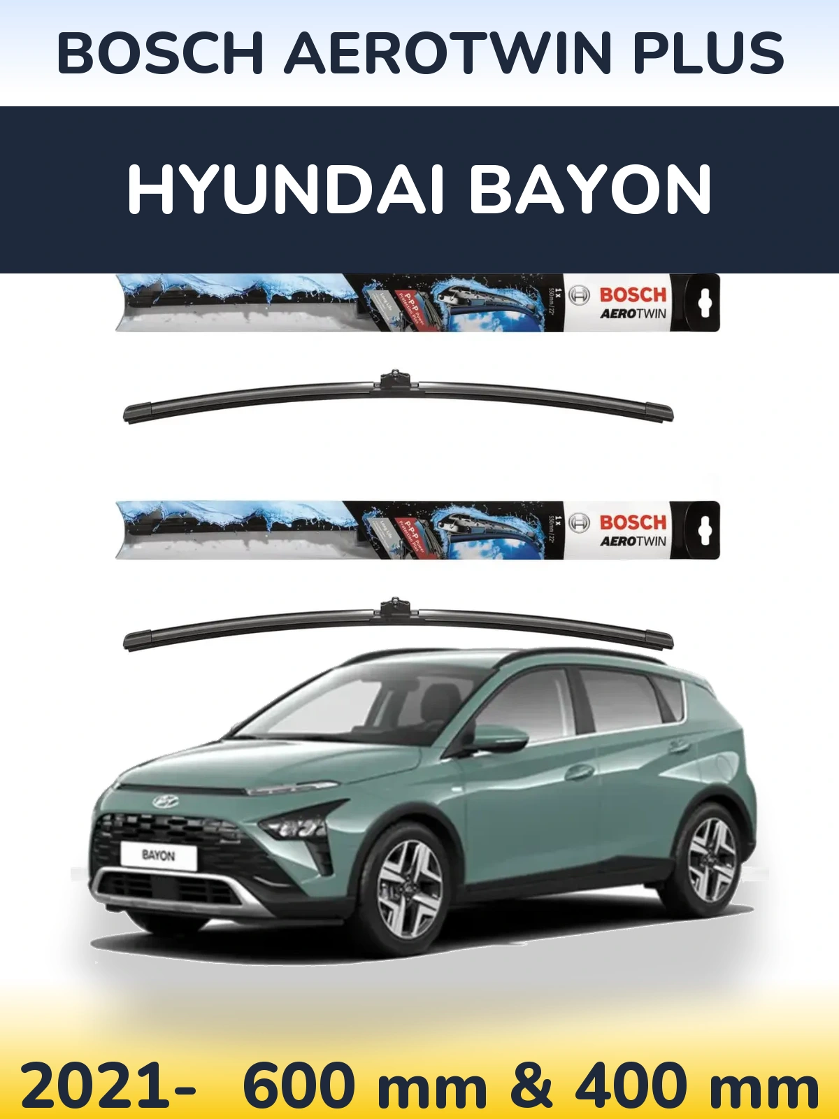 Ștergătoare BOSCH AeroTwin Plus pentru Hyundai Bayon