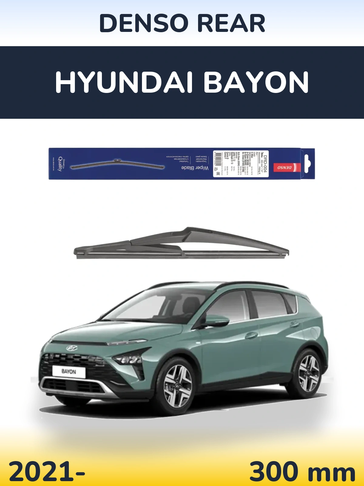 Ștergătoare Denso Rear pentru Hyundai Bayon