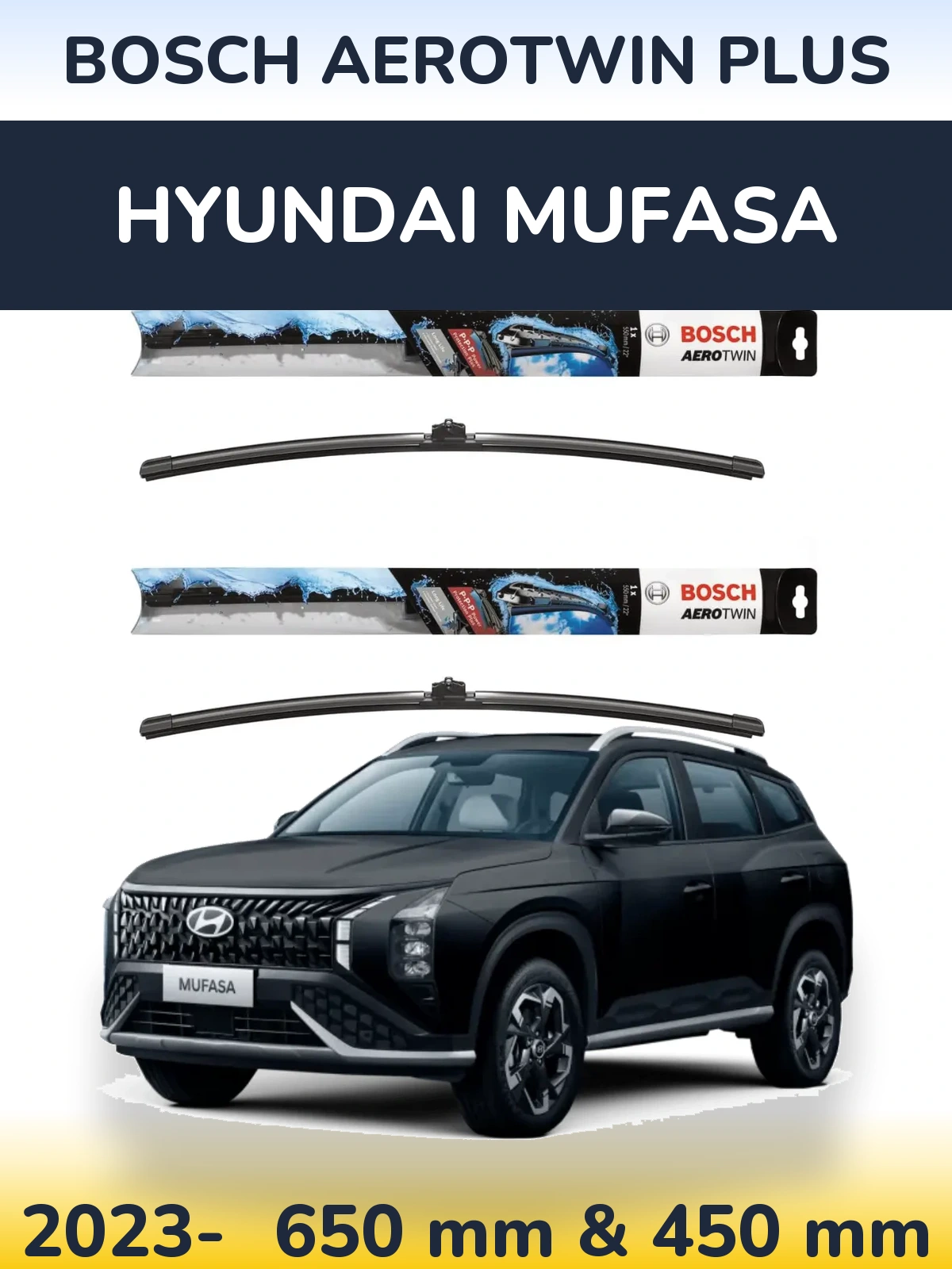 Ștergătoare BOSCH AeroTwin Plus pentru Hyundai Mufasa