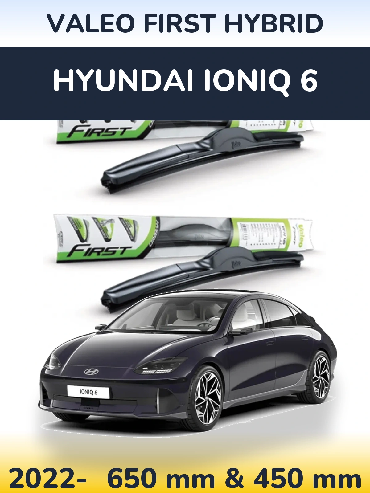 Ștergătoare Valeo First Hybrid pentru Hyundai IONIQ 6