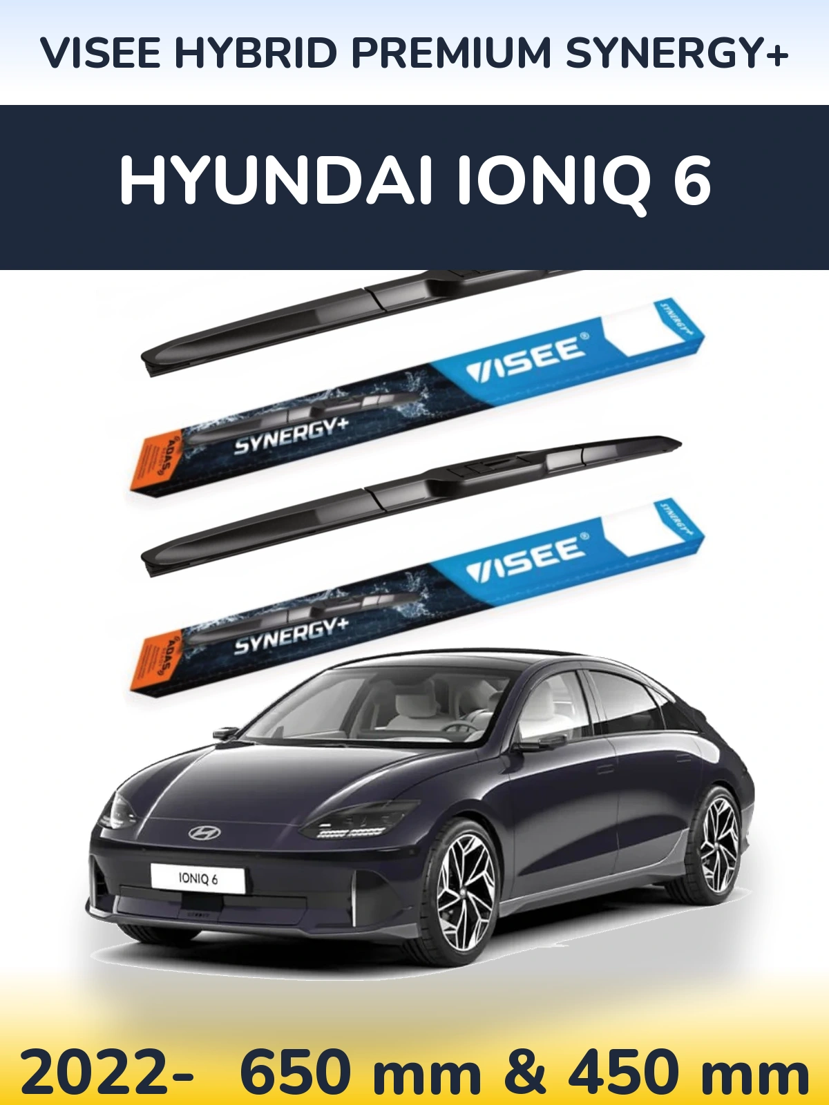 Ștergătoare VISEE HYBRID PREMIUM SYNERGY+ pentru Hyundai IONIQ 6