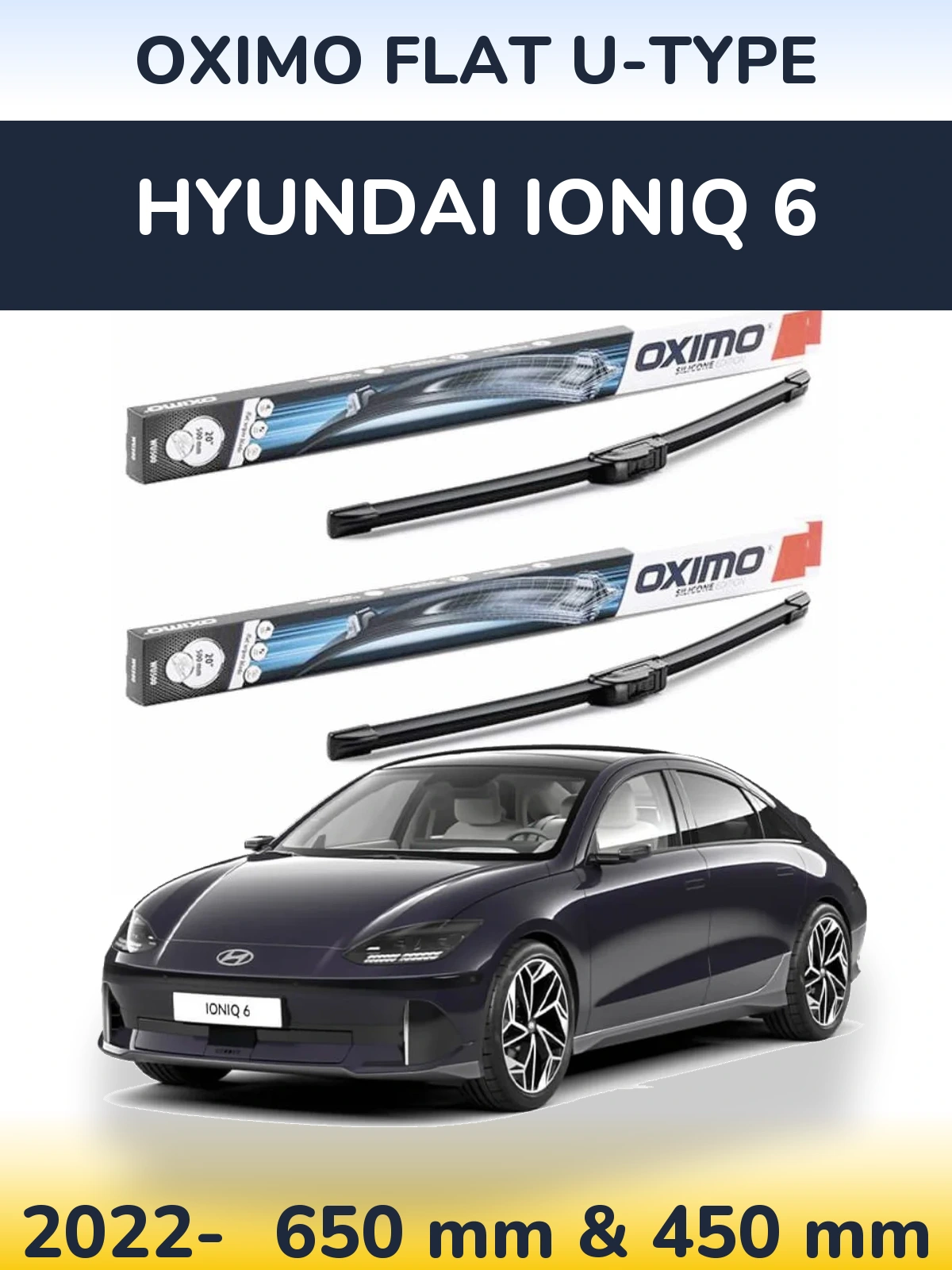 Ștergătoare Oximo Flat U-type pentru Hyundai IONIQ 6