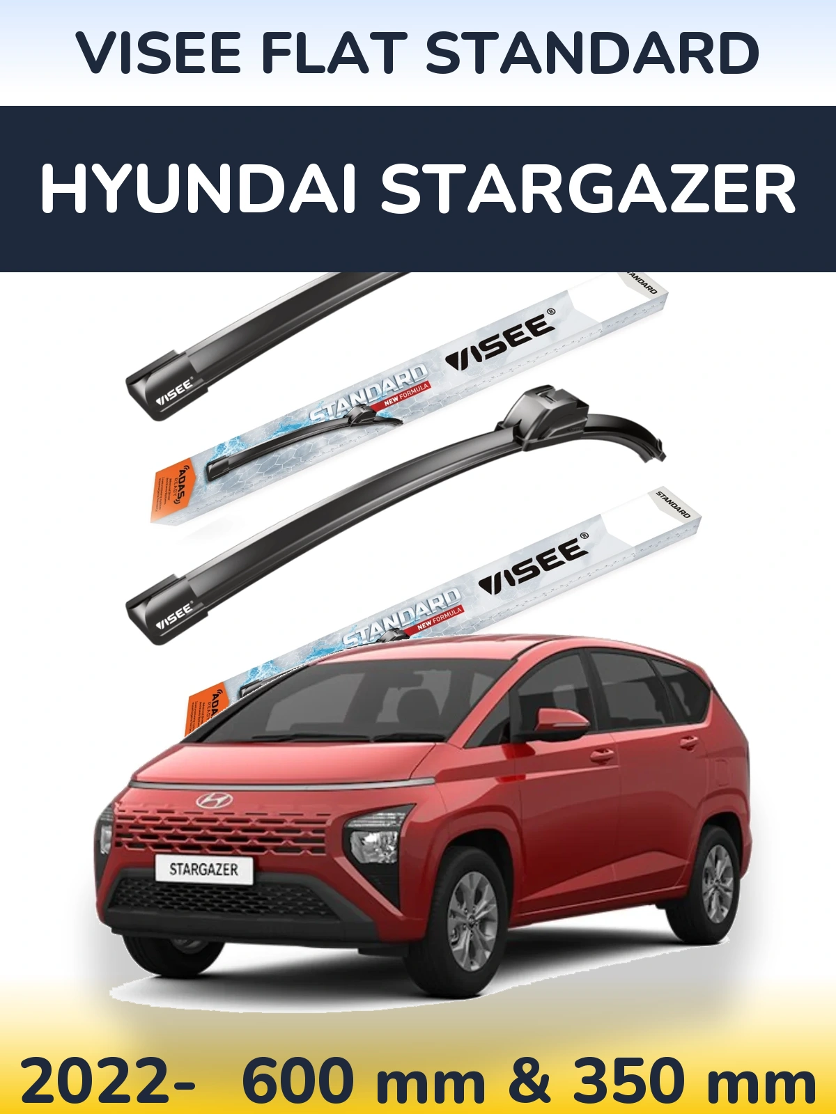 Ștergătoare VISEE FLAT STANDARD pentru Hyundai Stargazer