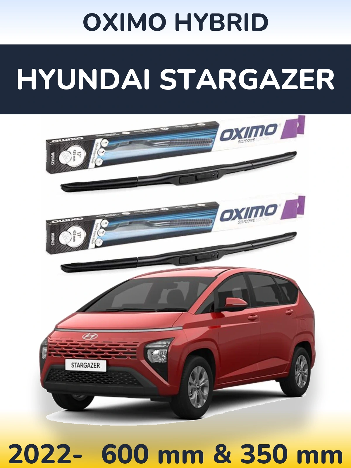 Ștergătoare Oximo Hybrid pentru Hyundai Stargazer
