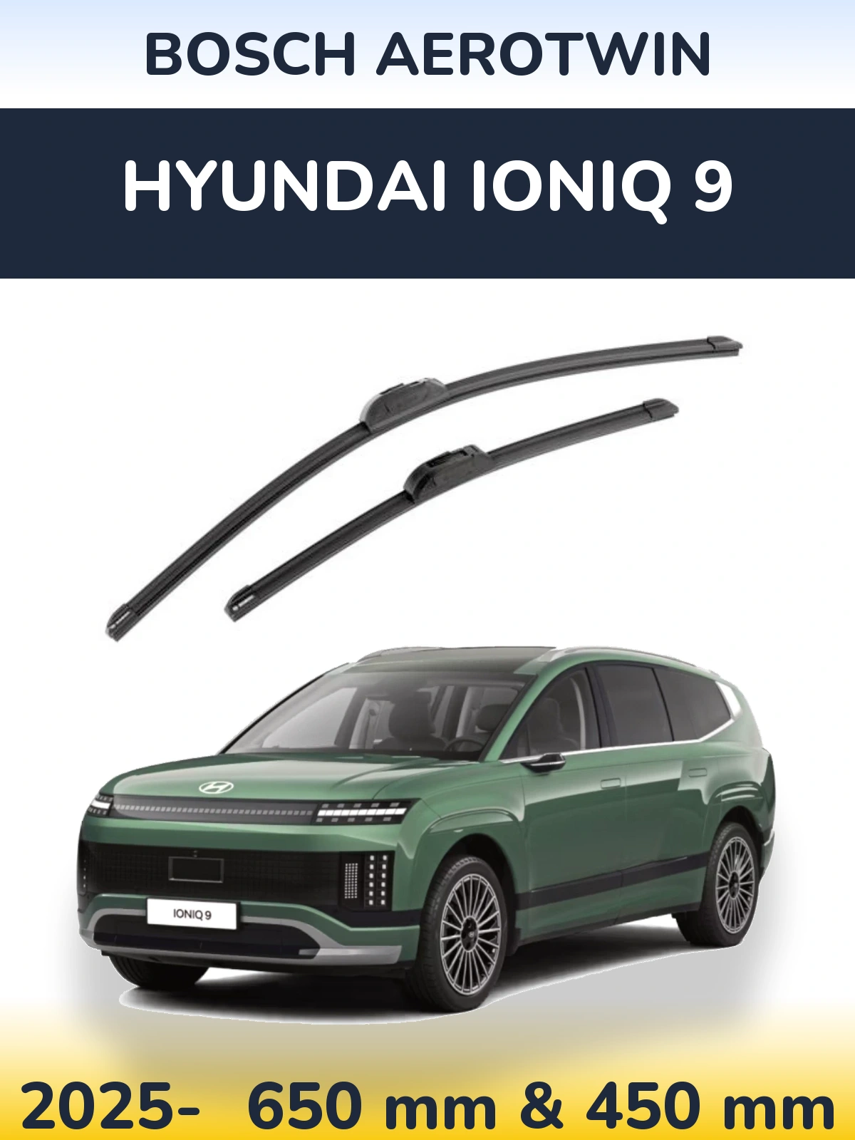 Ștergătoare BOSCH AeroTwin pentru Hyundai IONIQ 9