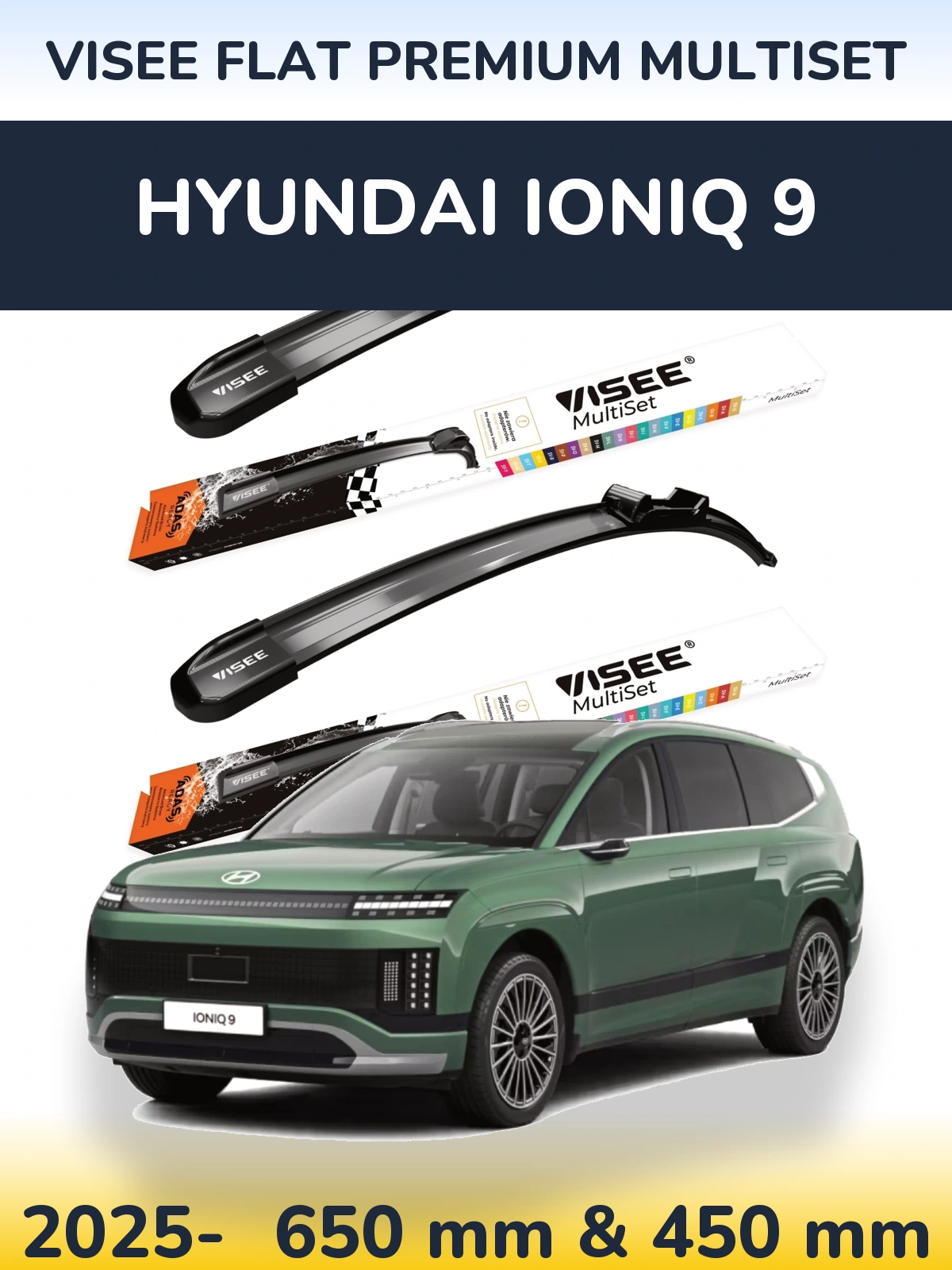 Ștergătoare VISEE FLAT PREMIUM MultiSet pentru Hyundai IONIQ 9