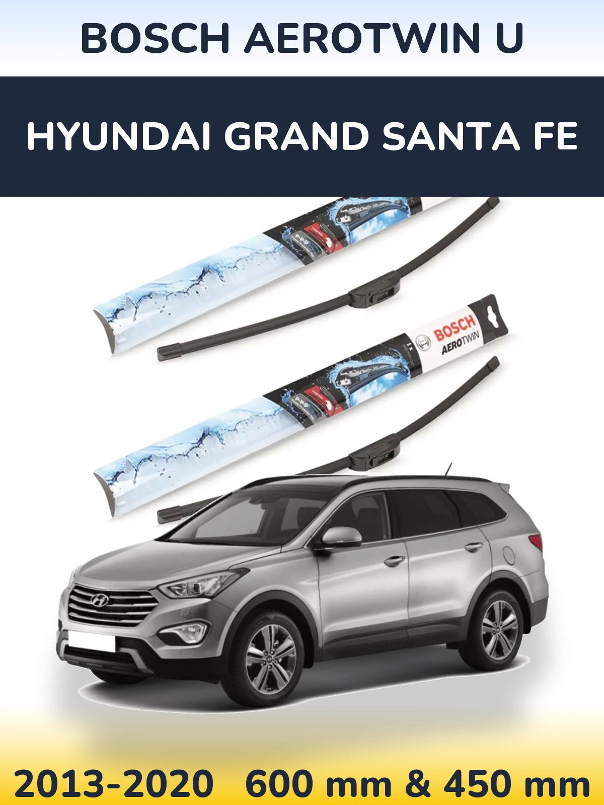 Ștergătoare BOSCH AeroTwin U pentru Hyundai Grand Santa Fe