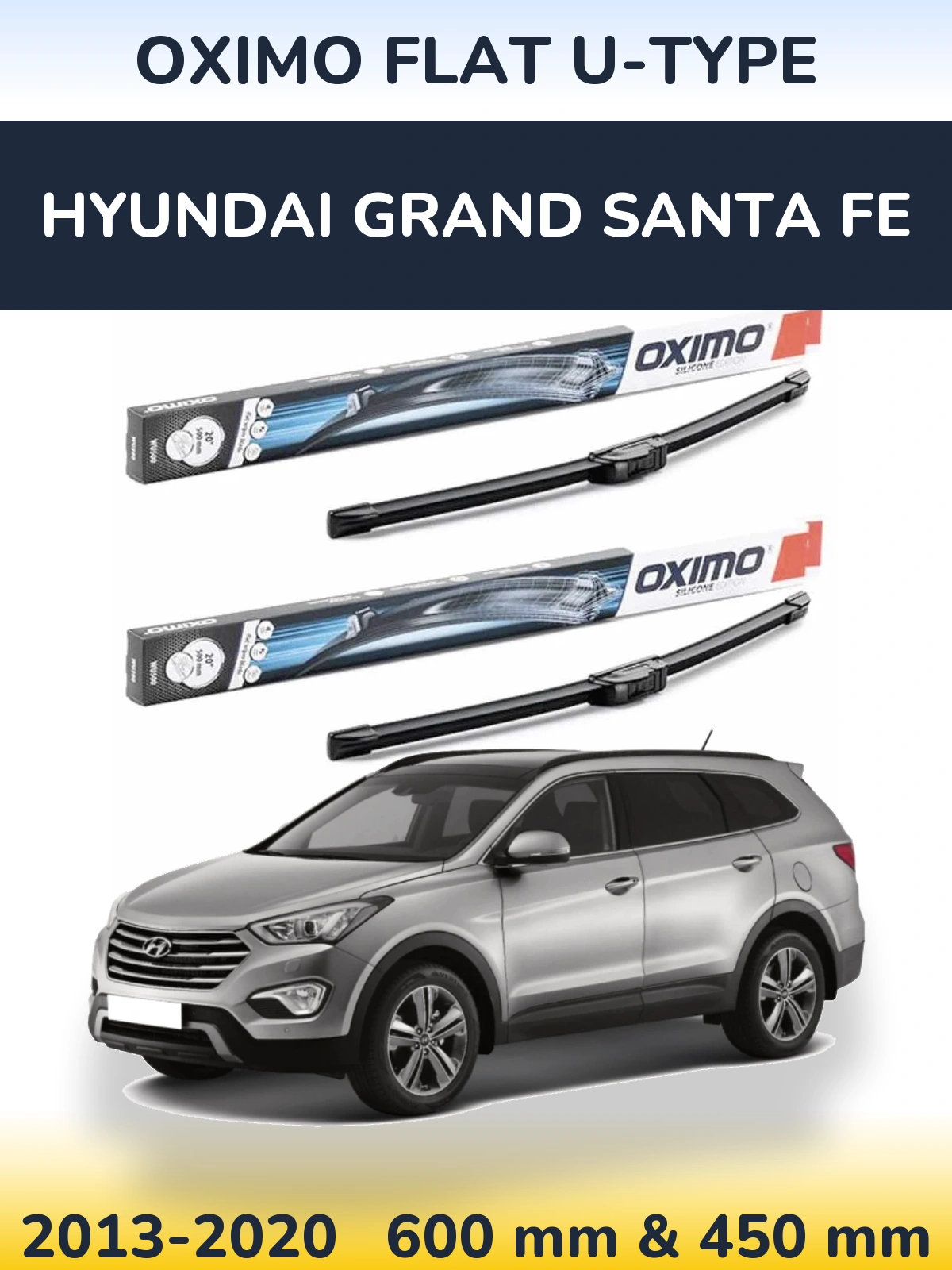 Ștergătoare Oximo Flat U-type pentru Hyundai Grand Santa Fe