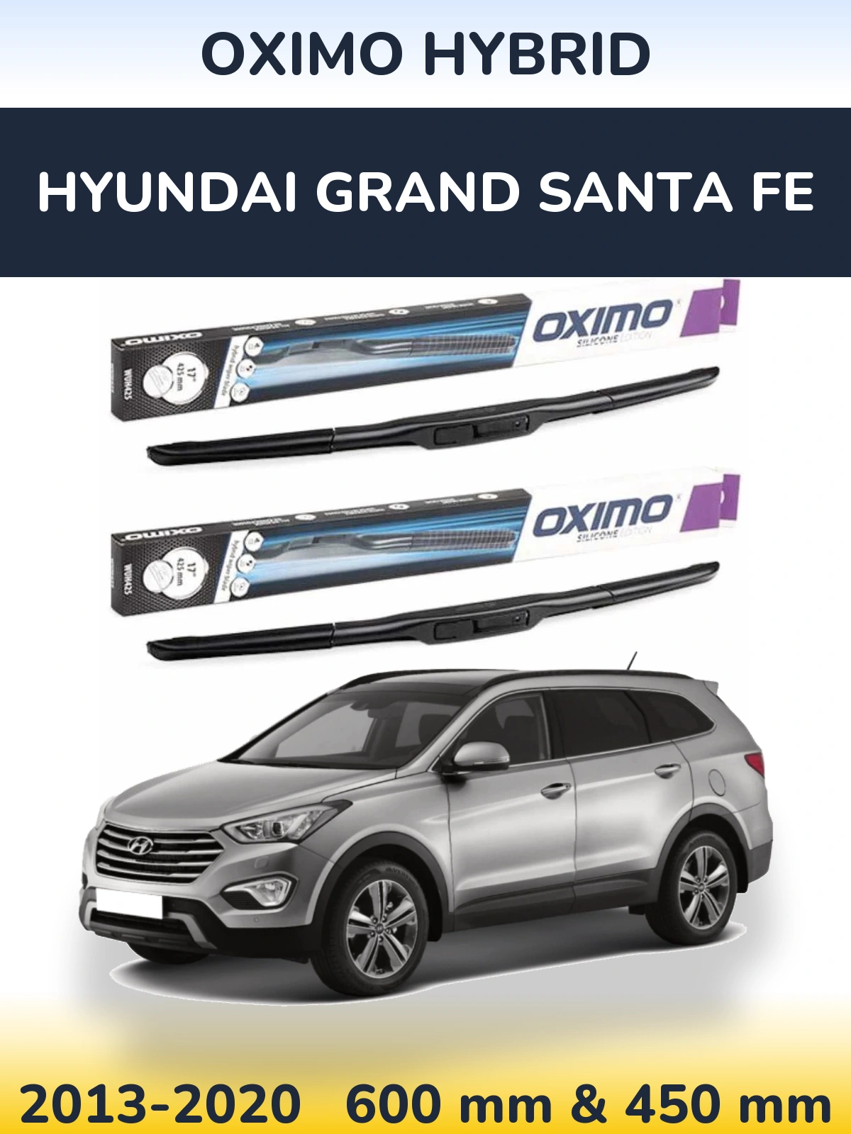 Ștergătoare Oximo Hybrid pentru Hyundai Grand Santa Fe