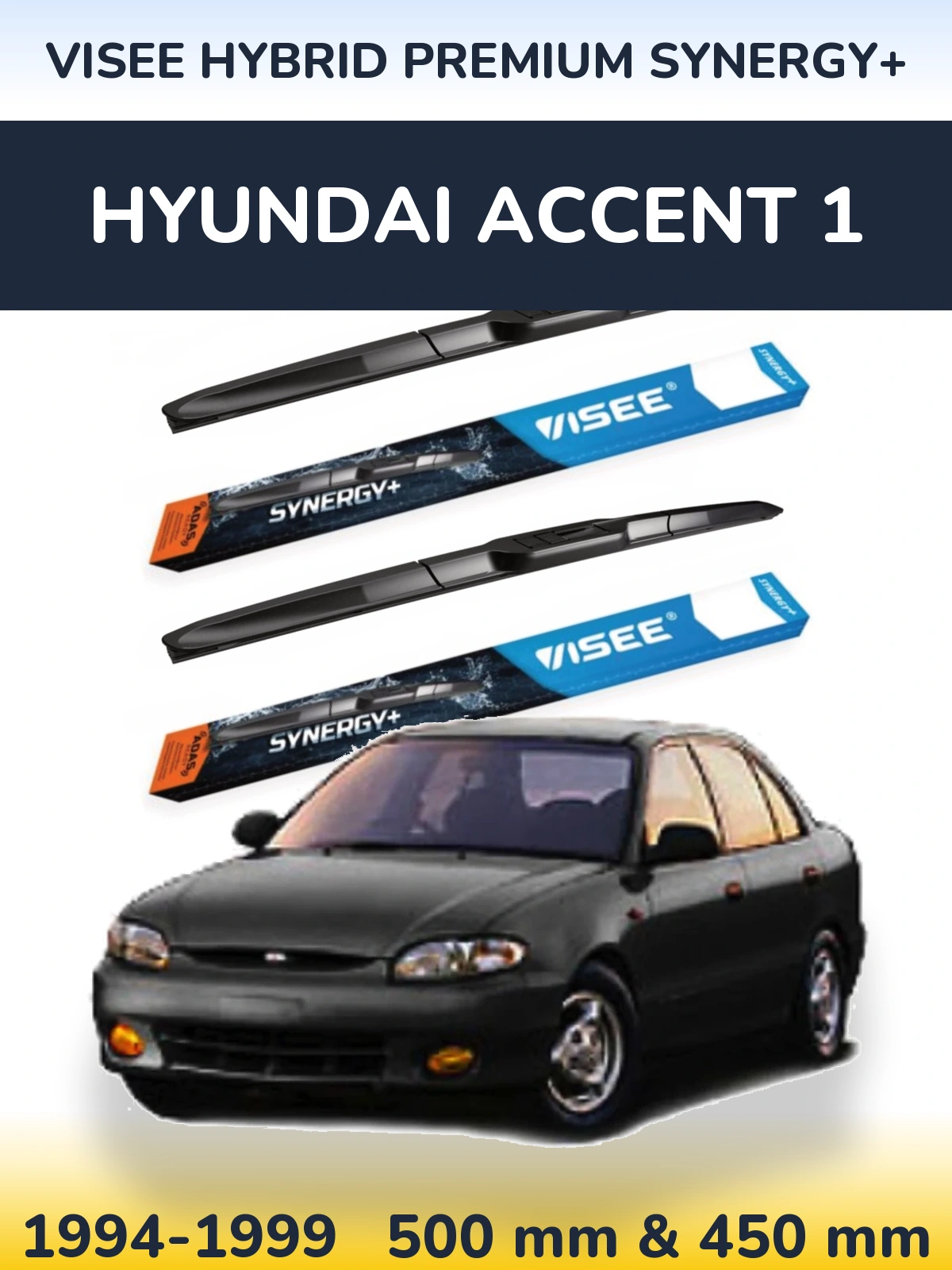 Ștergătoare VISEE HYBRID PREMIUM SYNERGY+ pentru Hyundai Accent 1