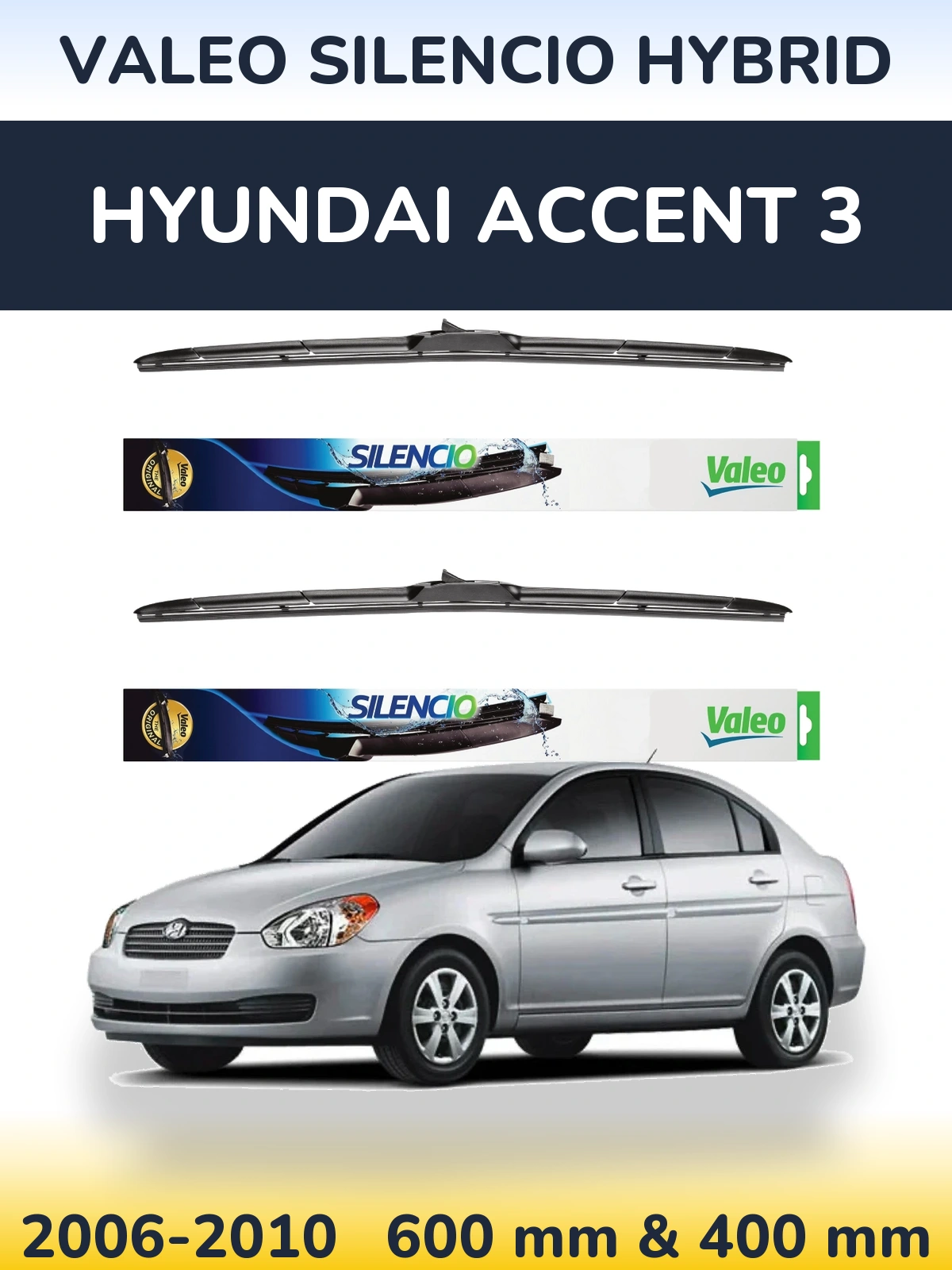 Ștergătoare Valeo Silencio Hybrid pentru Hyundai Accent 3