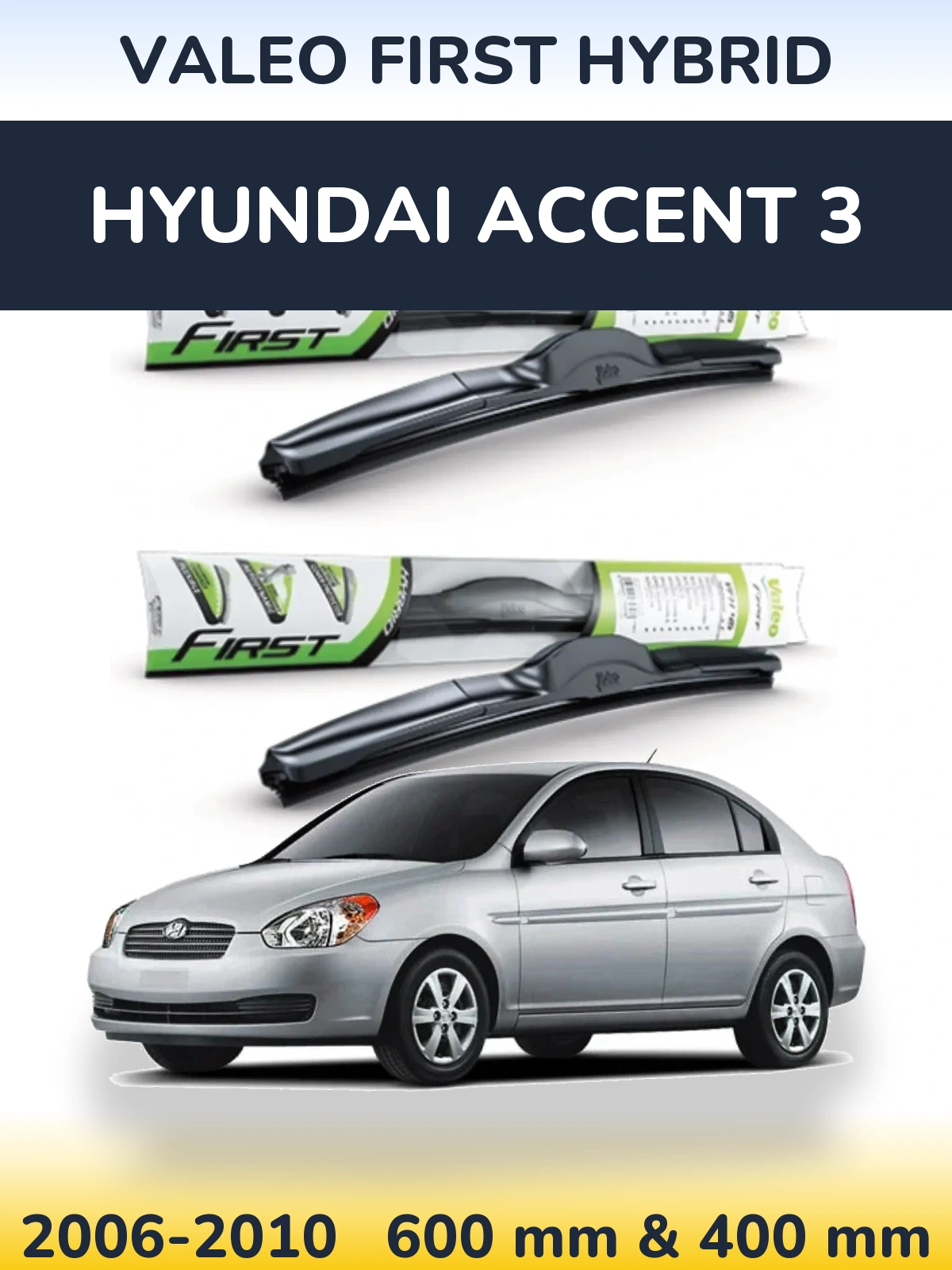 Ștergătoare Valeo First Hybrid pentru Hyundai Accent 3