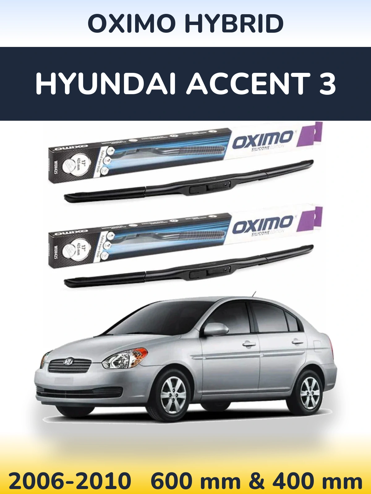 Ștergătoare Oximo Hybrid pentru Hyundai Accent 3