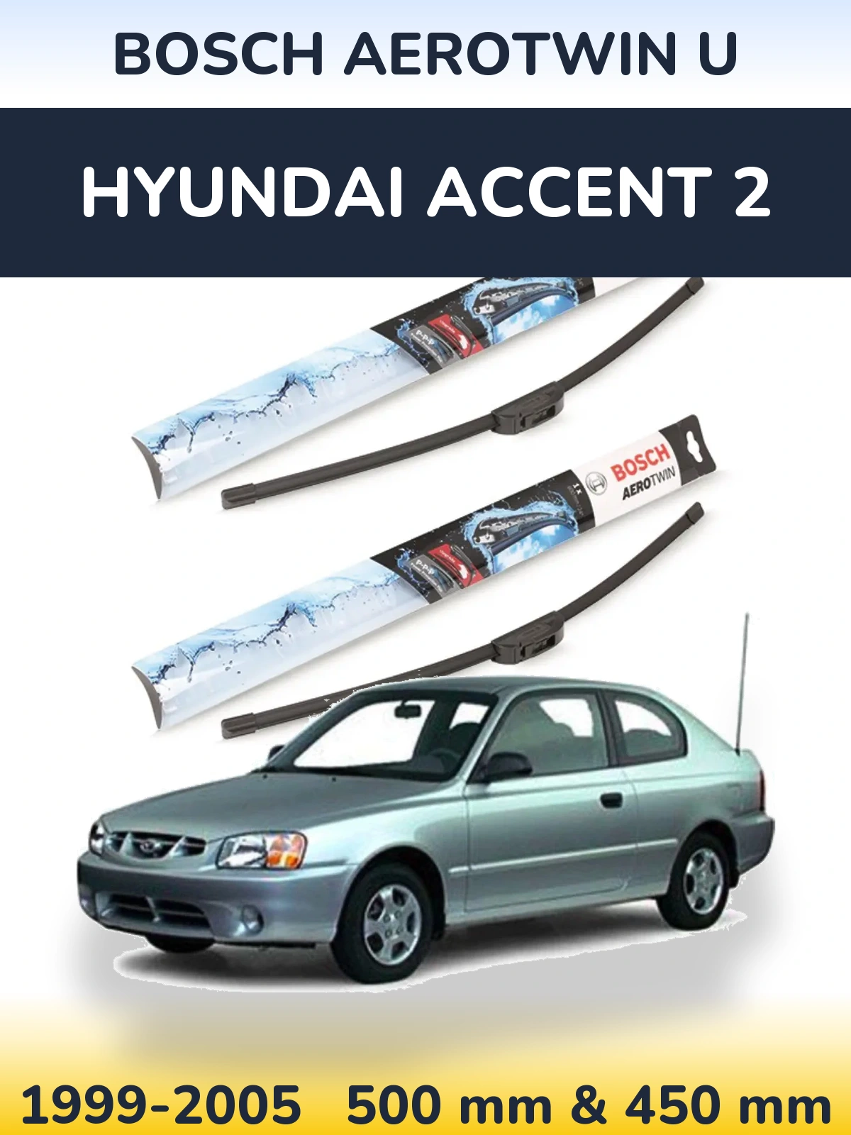 Front wiper blade set BOSCH AeroTwin U 500 & 450 mm for Hyundai Accent 2 1999-2005