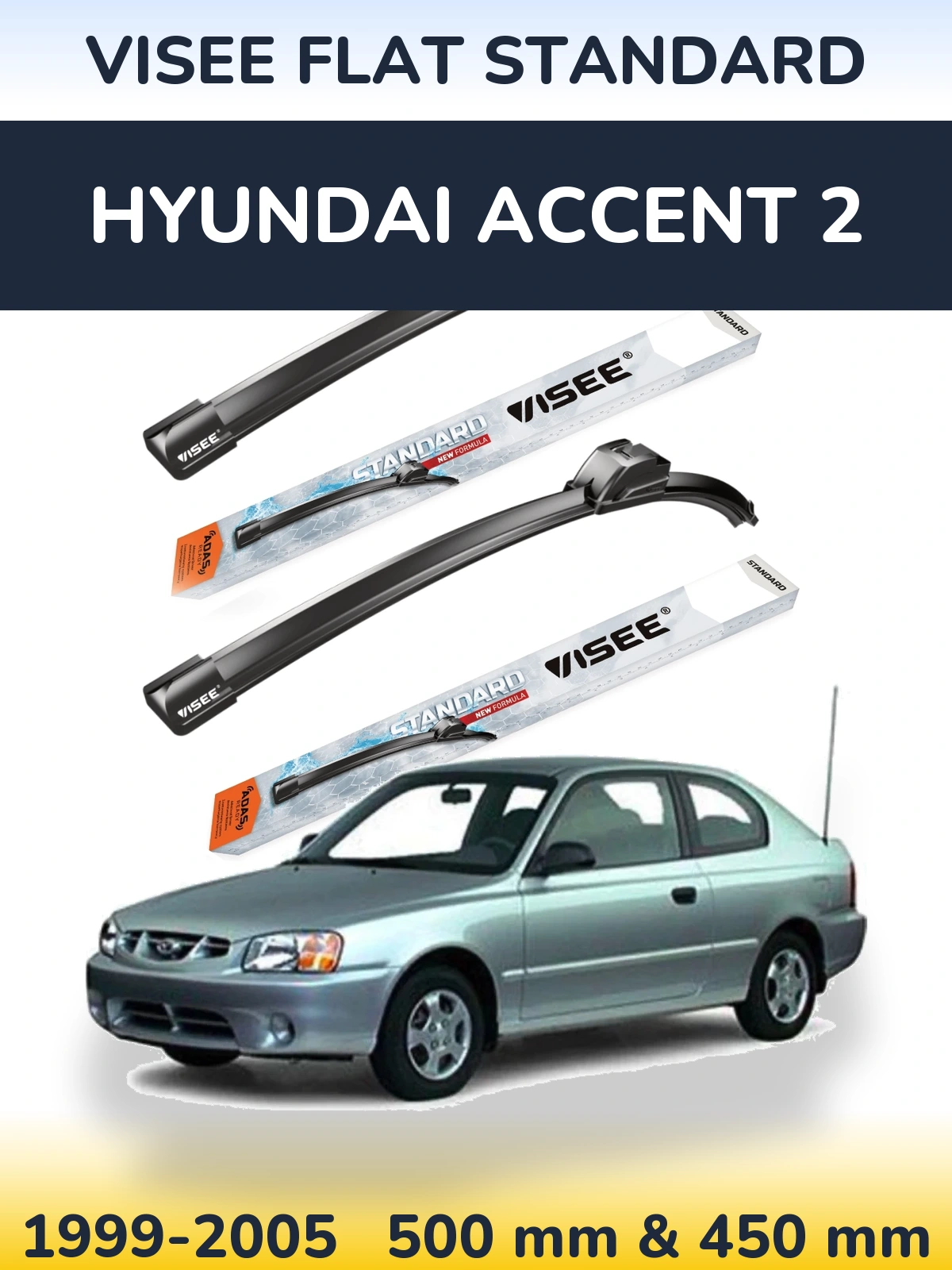 Ștergătoare VISEE FLAT STANDARD pentru Hyundai Accent 2
