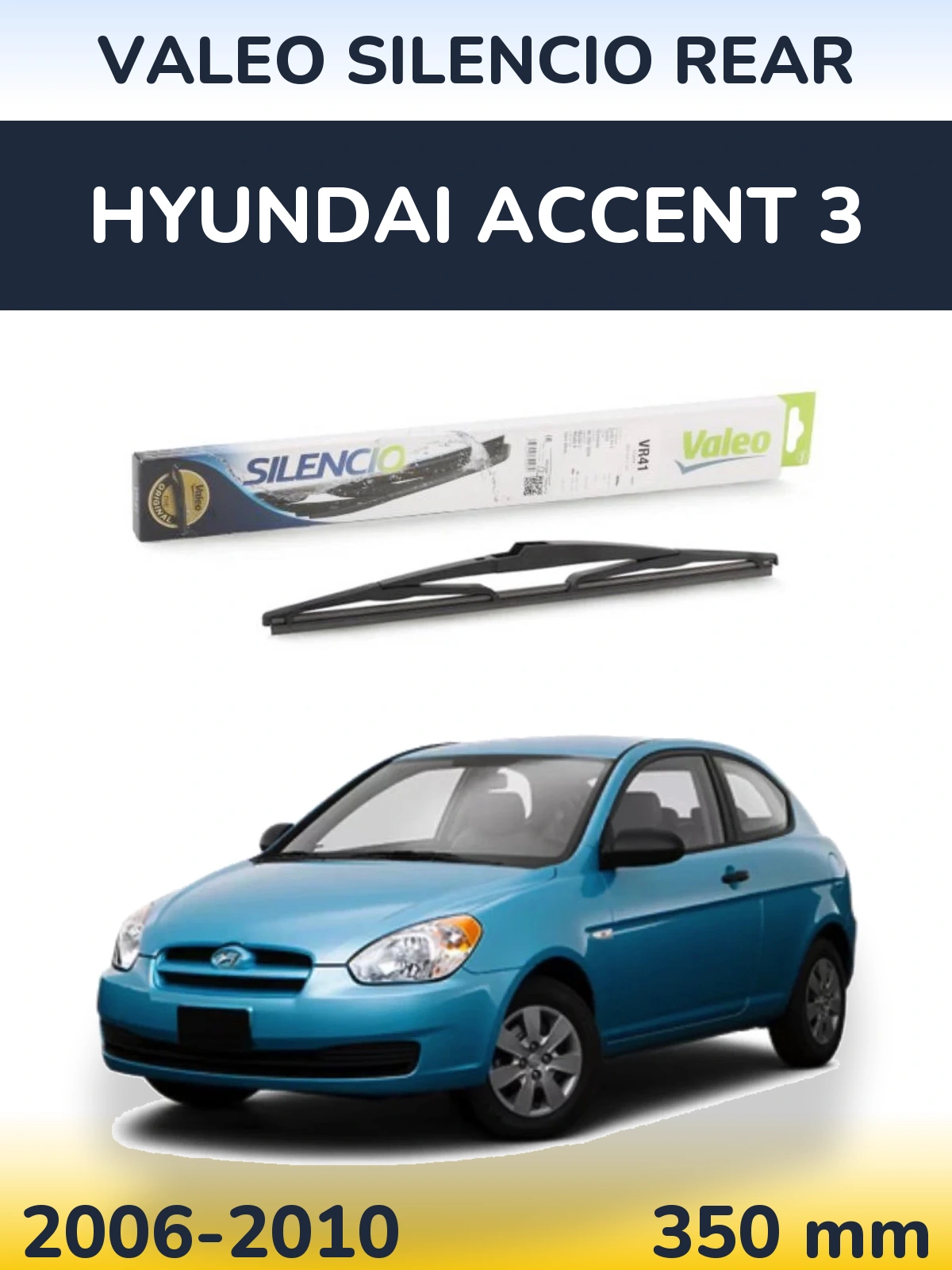 Ștergătoare Valeo Silencio Rear pentru Hyundai Accent 3