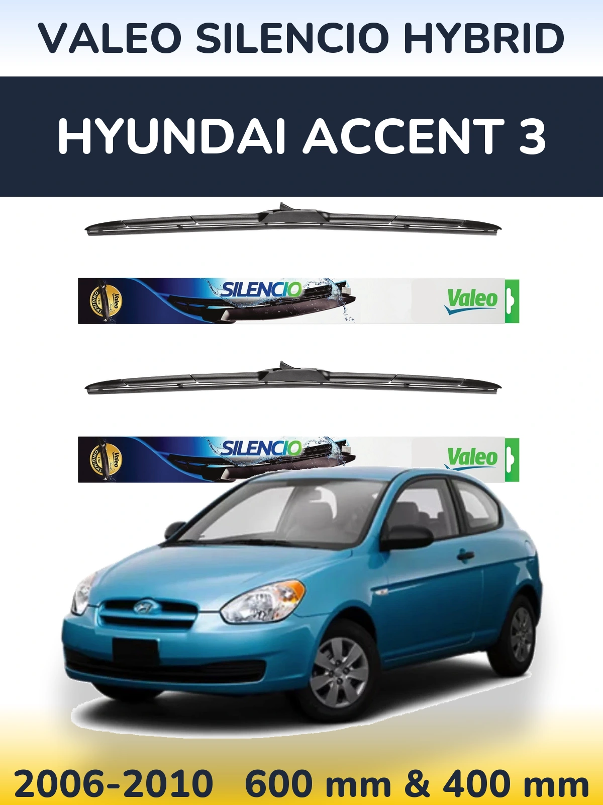 Ștergătoare Valeo Silencio Hybrid pentru Hyundai Accent 3