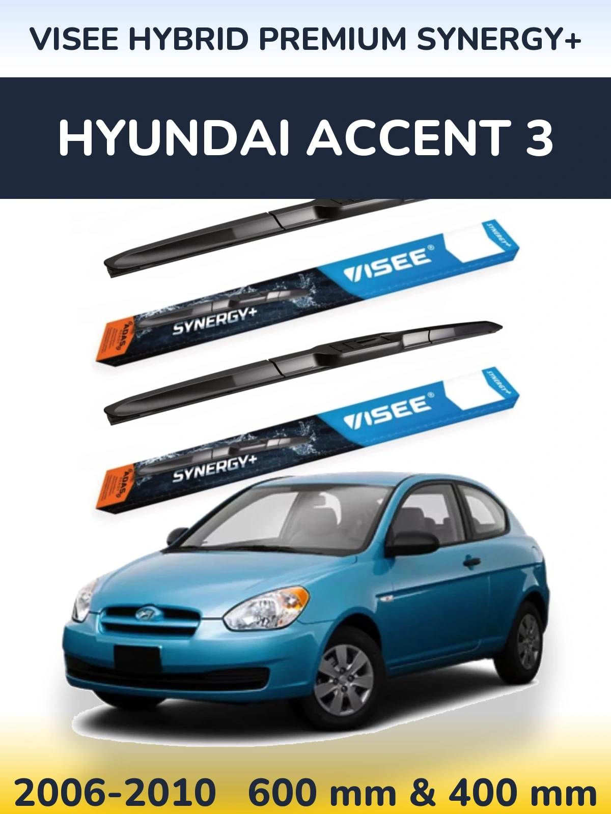 Ștergătoare VISEE HYBRID PREMIUM SYNERGY+ pentru Hyundai Accent 3