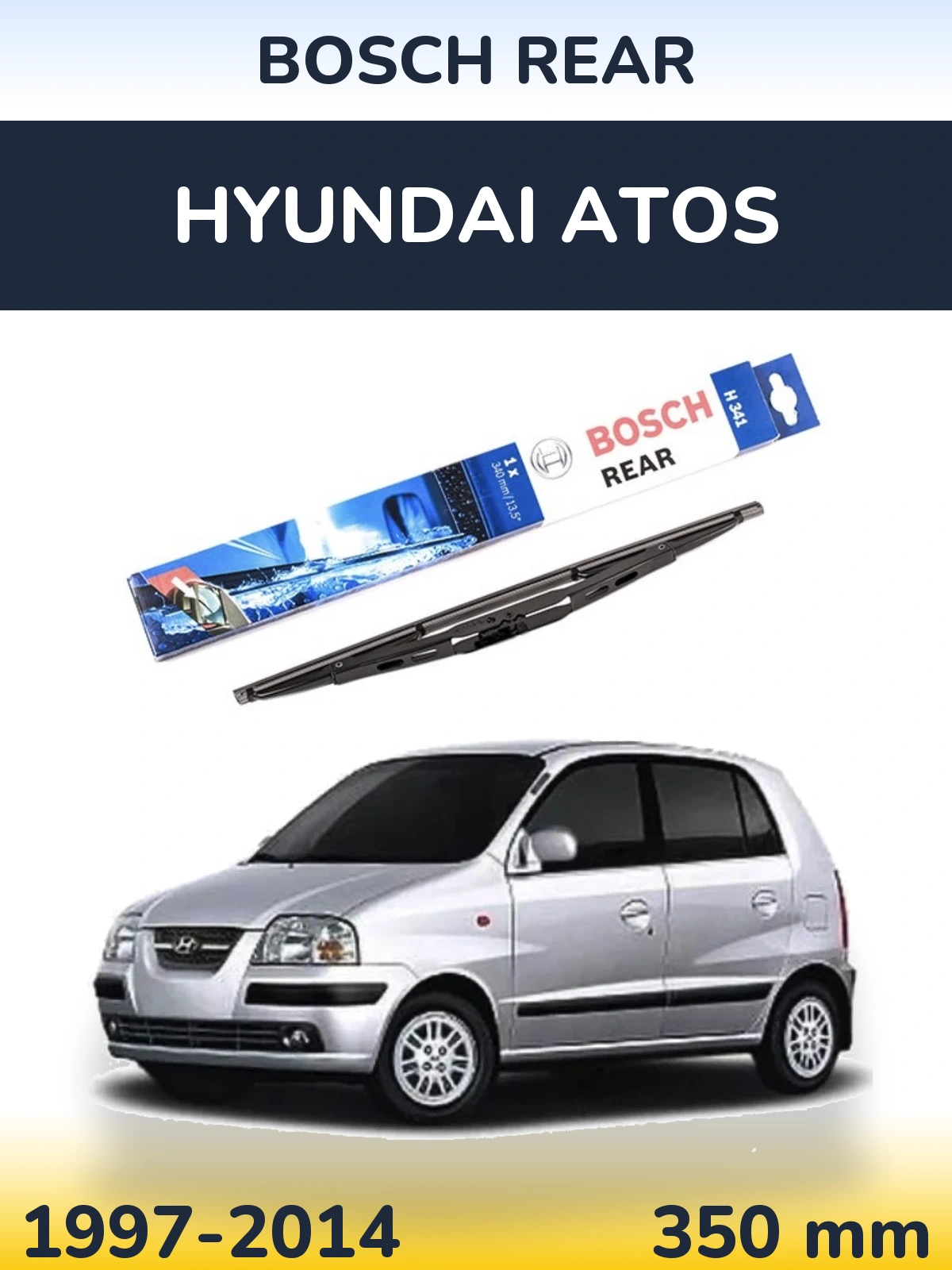 Ștergătoare BOSCH Rear pentru Hyundai Atos