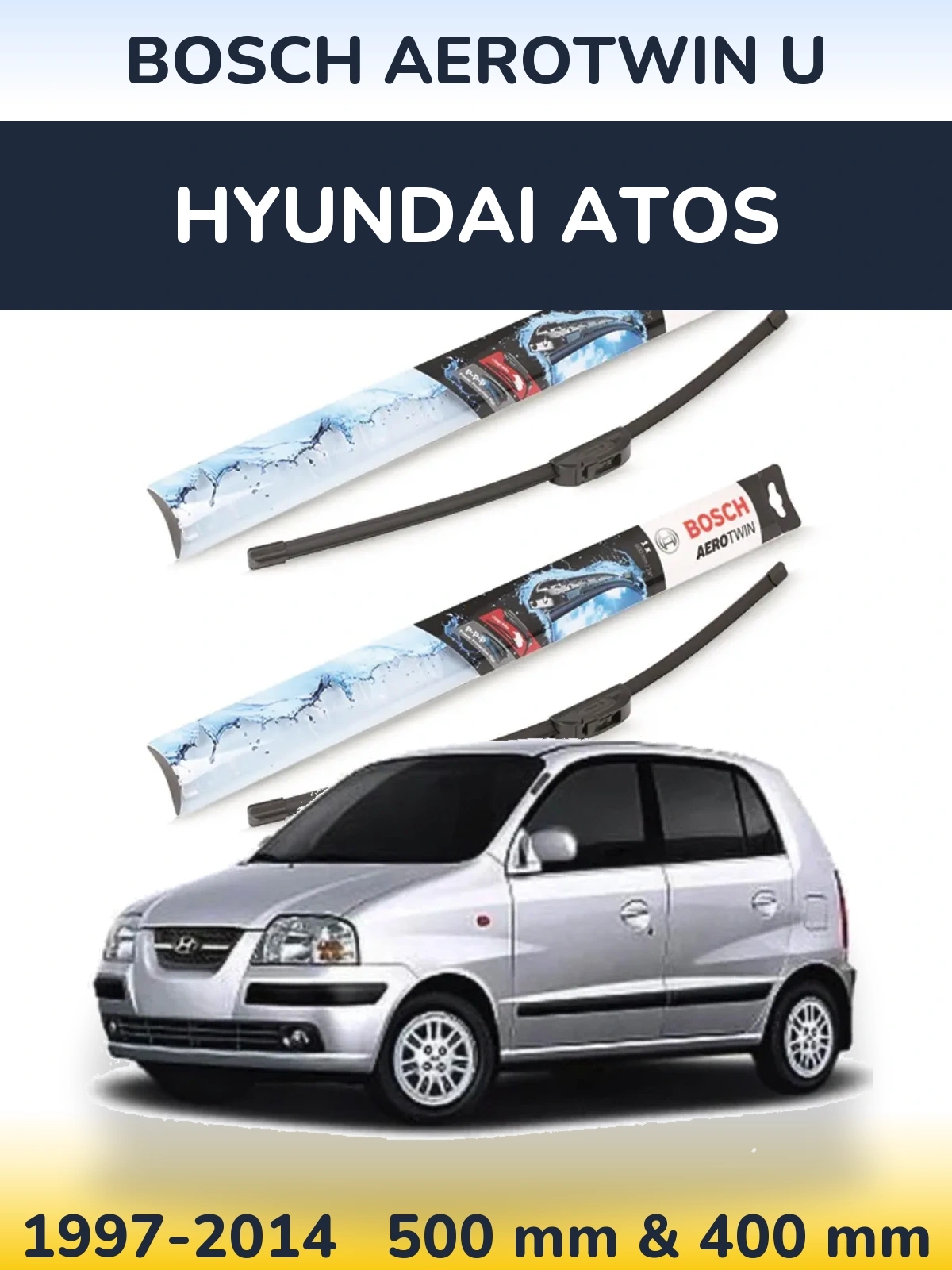 Ștergătoare BOSCH AeroTwin U pentru Hyundai Atos