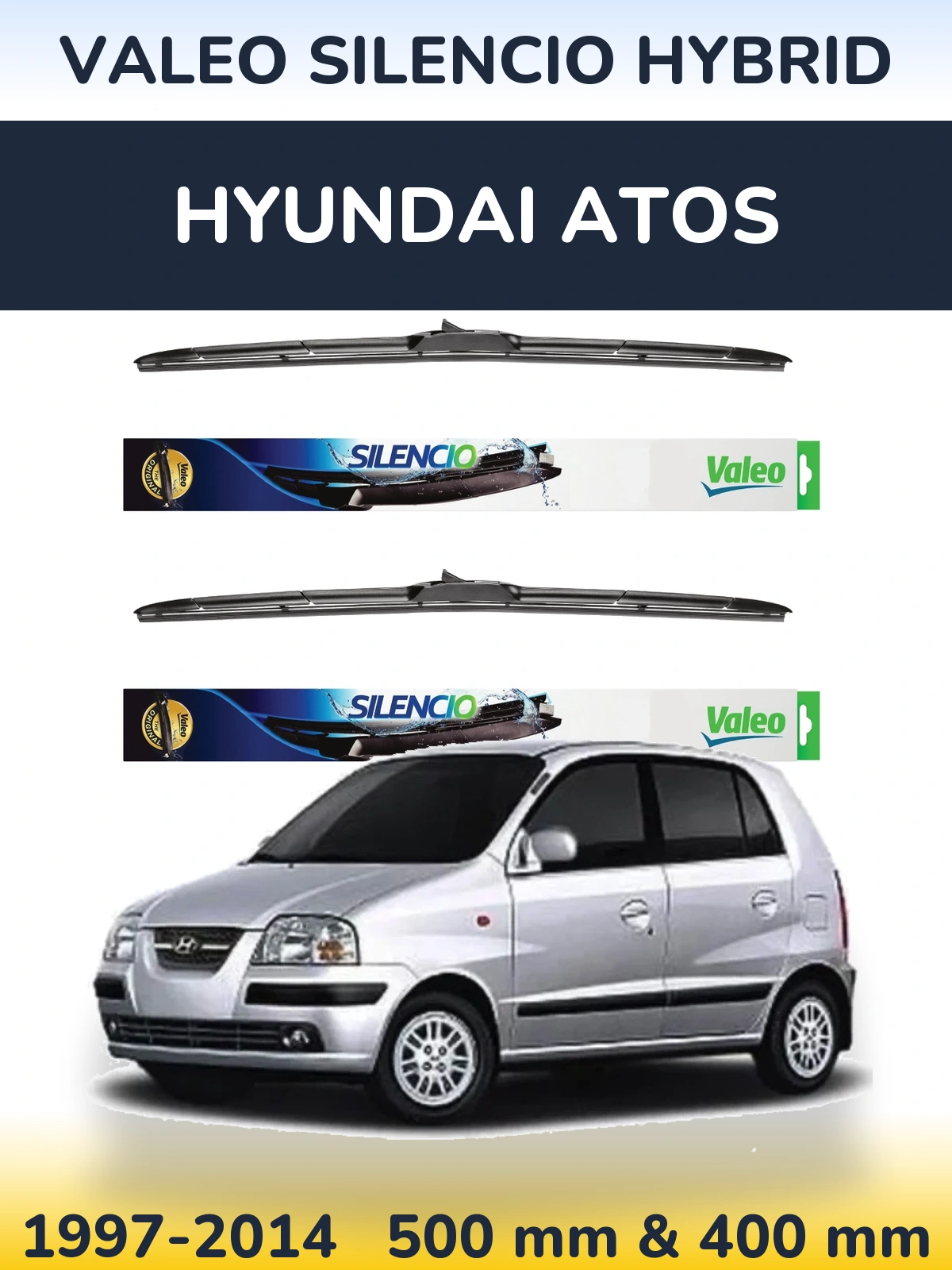 Ștergătoare Valeo Silencio Hybrid pentru Hyundai Atos