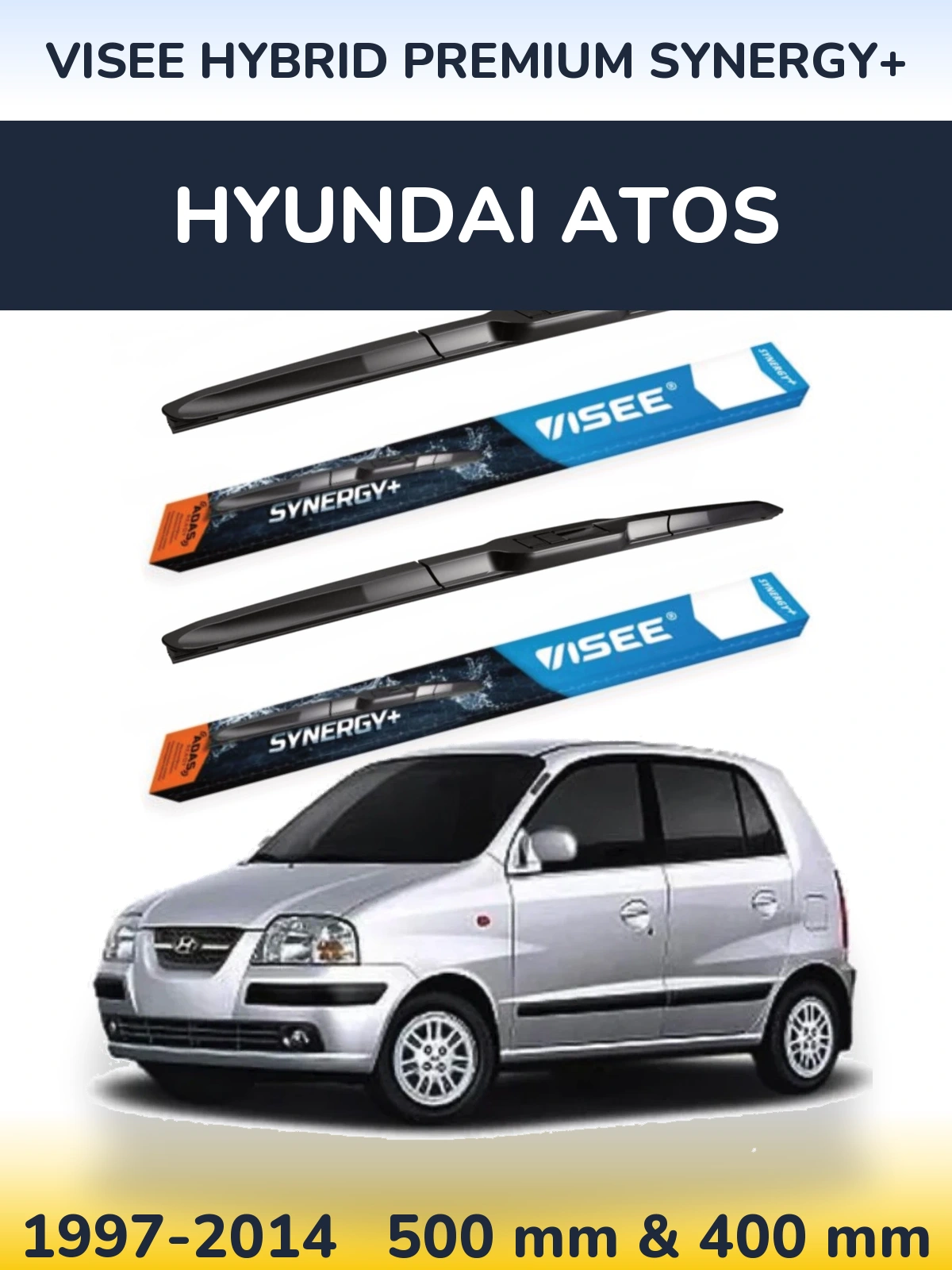 Ștergătoare VISEE HYBRID PREMIUM SYNERGY+ pentru Hyundai Atos