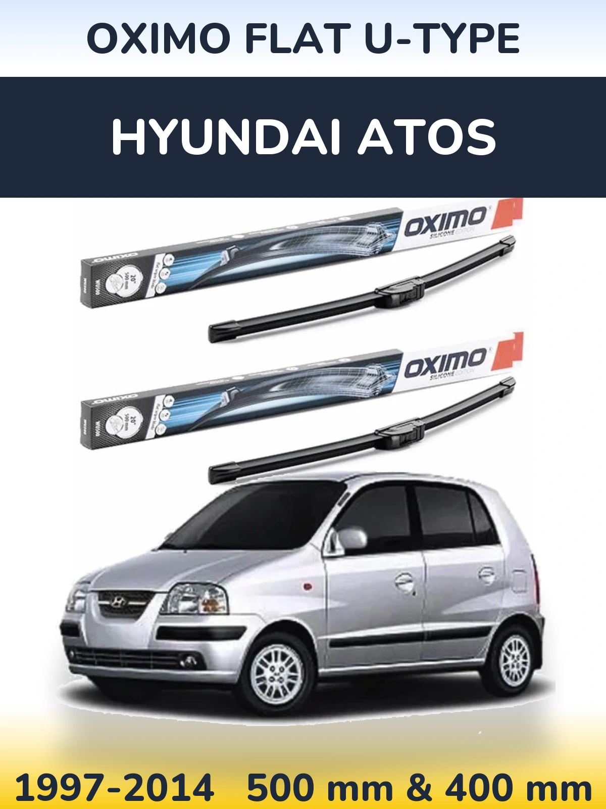 Ștergătoare Oximo Flat U-type pentru Hyundai Atos