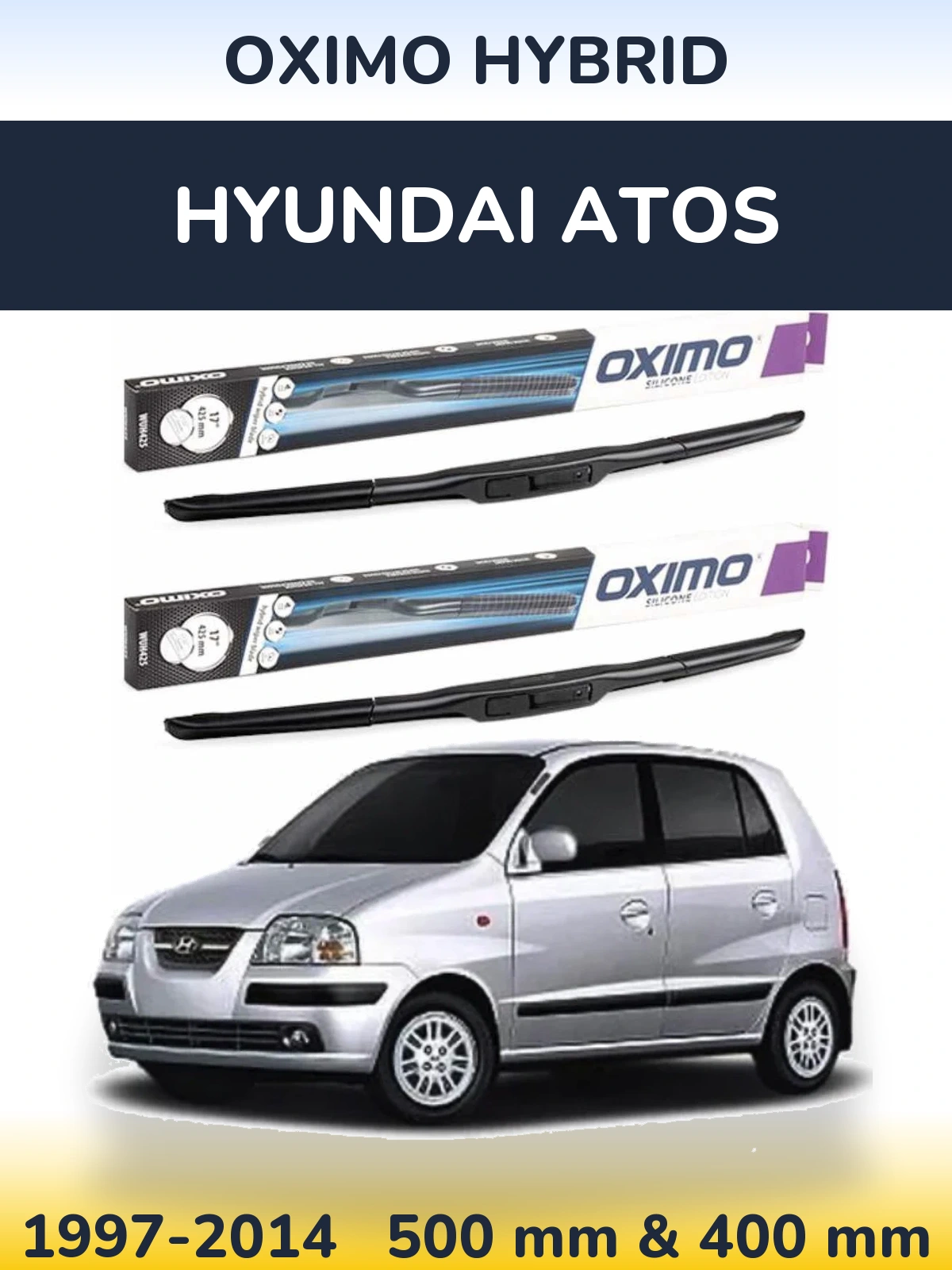 Ștergătoare Oximo Hybrid pentru Hyundai Atos