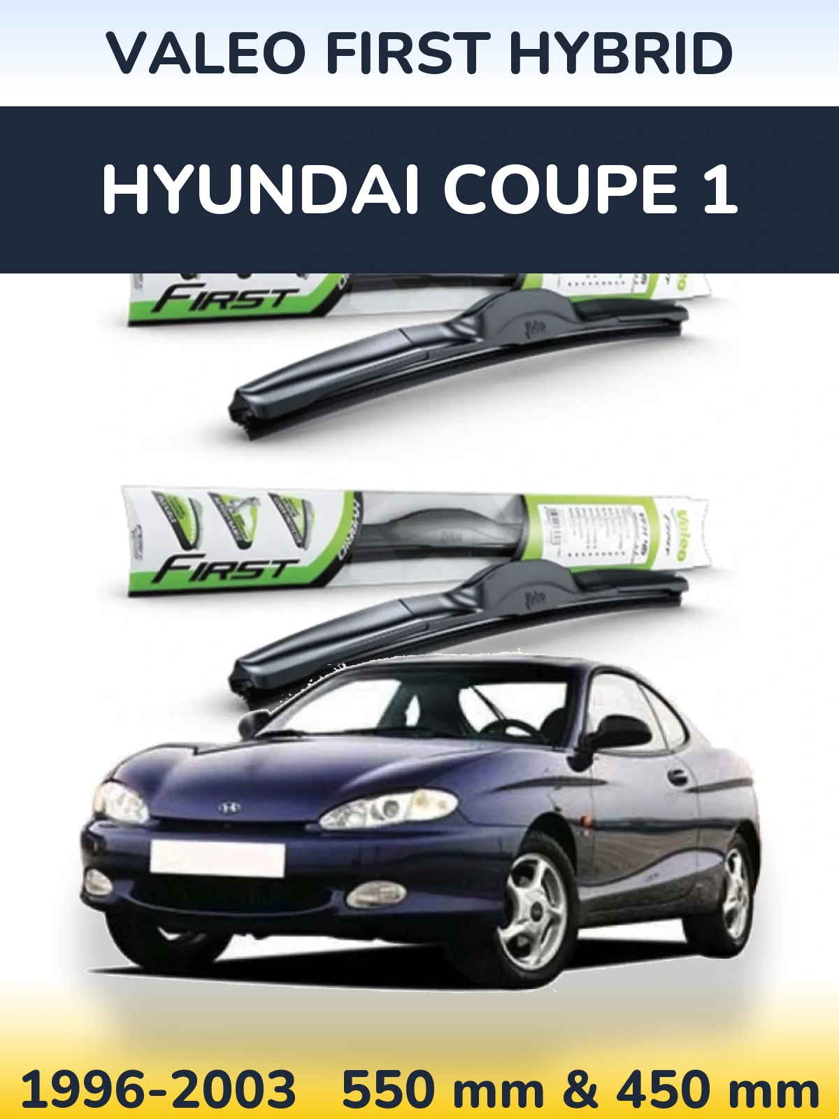 Комплект передніх щіток Valeo First Hybrid 550 & 450 мм для Hyundai Coupe 1 1996-2003
