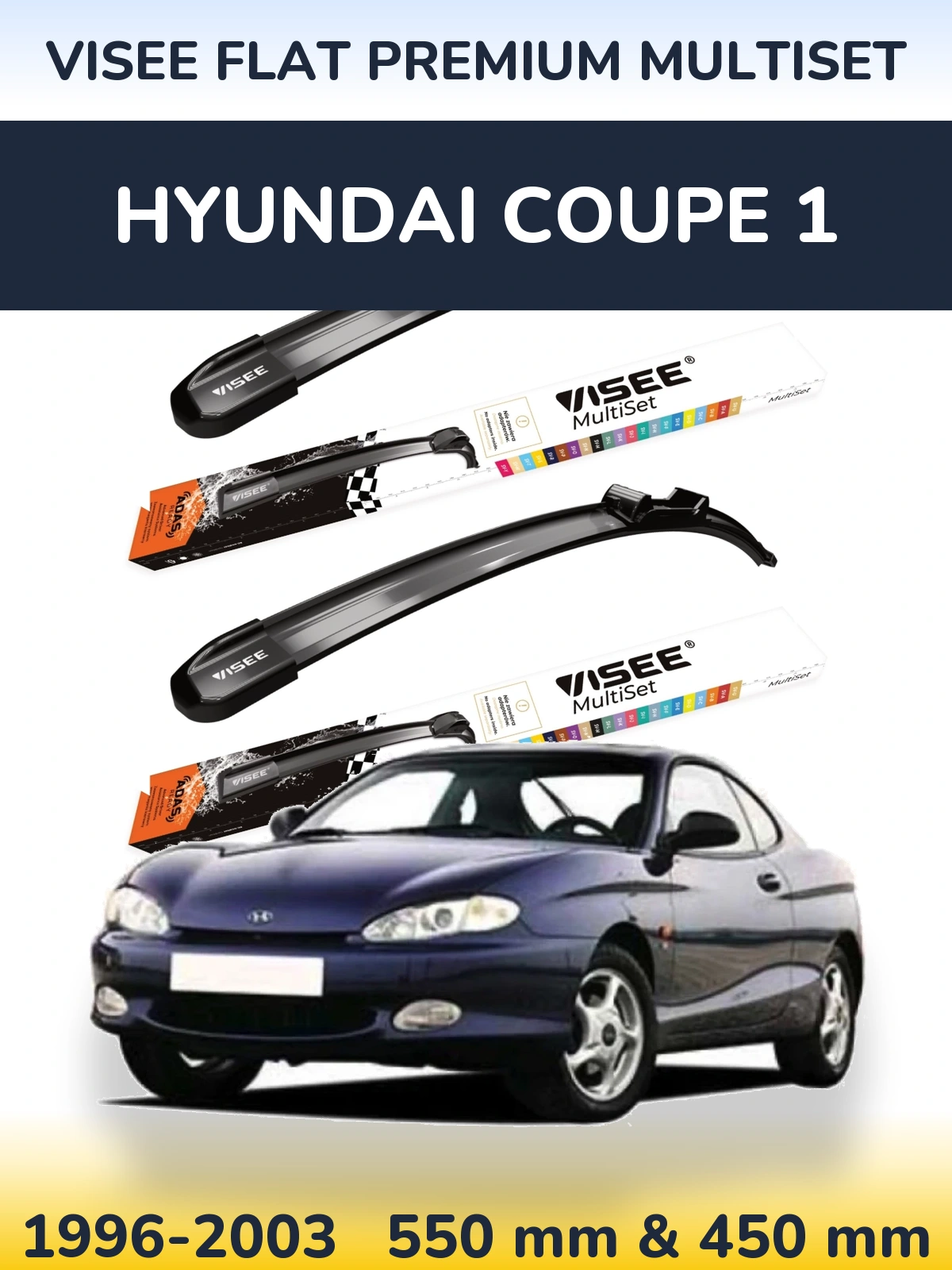 Ștergătoare VISEE FLAT PREMIUM MultiSet pentru Hyundai Coupe 1