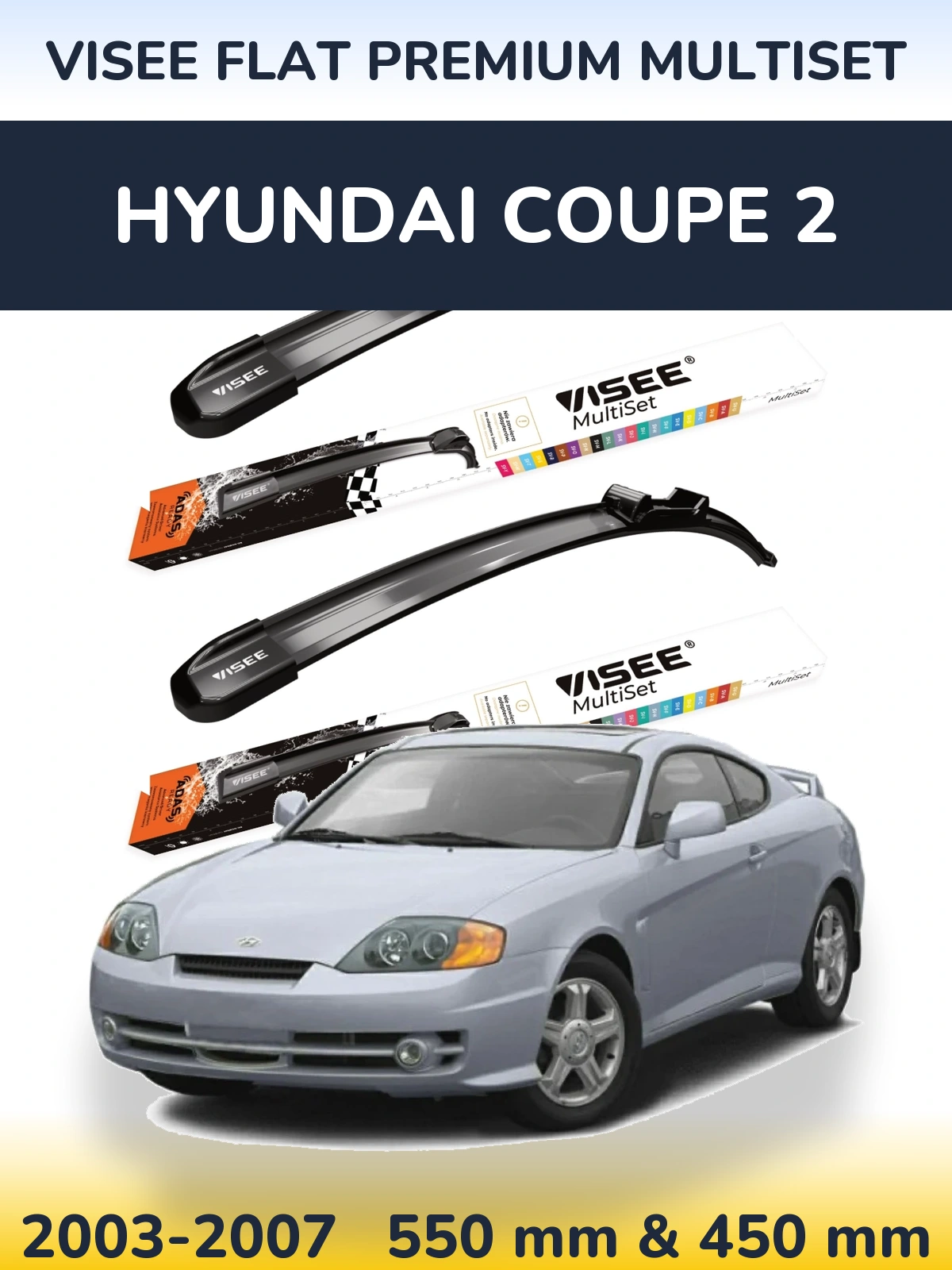 Ștergătoare VISEE FLAT PREMIUM MultiSet pentru Hyundai Coupe 2
