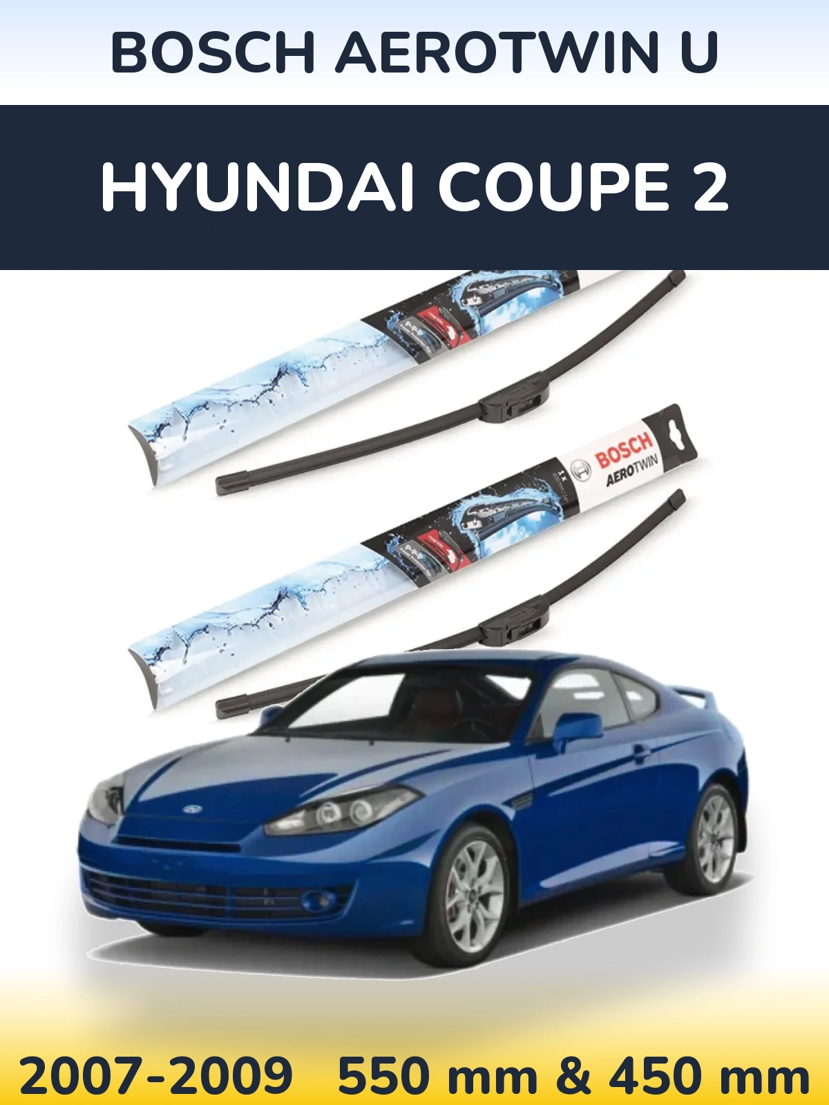 Ștergătoare BOSCH AeroTwin U pentru Hyundai Coupe 2