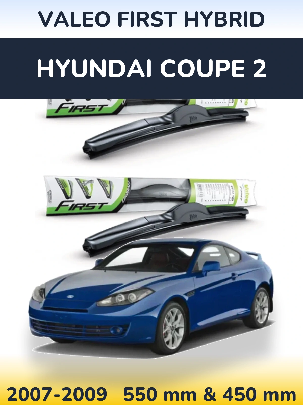 Ștergătoare Valeo First Hybrid pentru Hyundai Coupe 2
