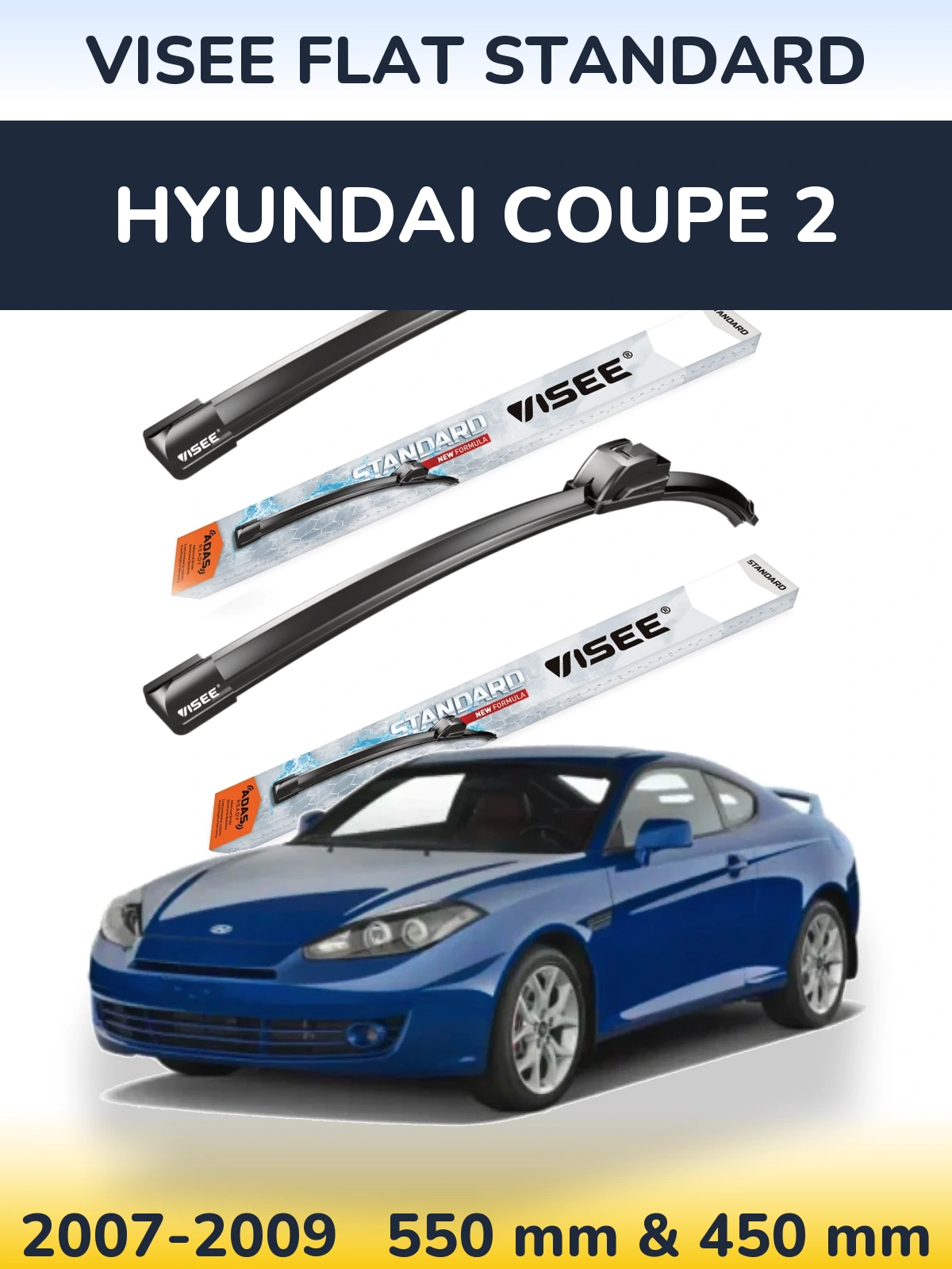 Ștergătoare VISEE FLAT STANDARD pentru Hyundai Coupe 2