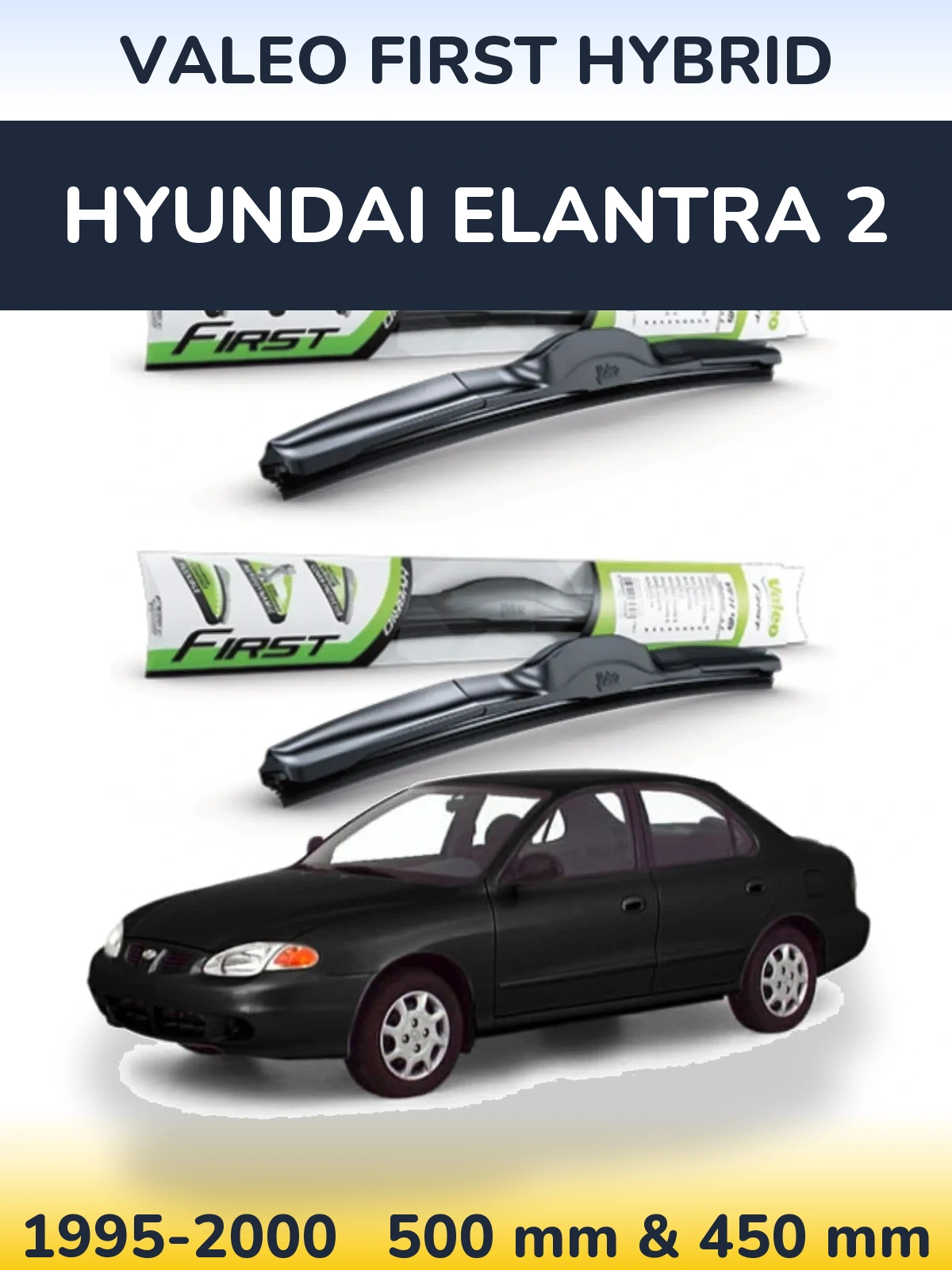 Ștergătoare Valeo First Hybrid pentru Hyundai Elantra 2