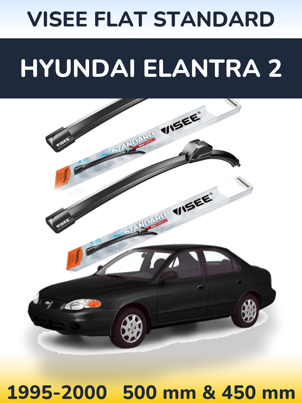 Ștergătoare VISEE FLAT STANDARD pentru Hyundai Elantra 2