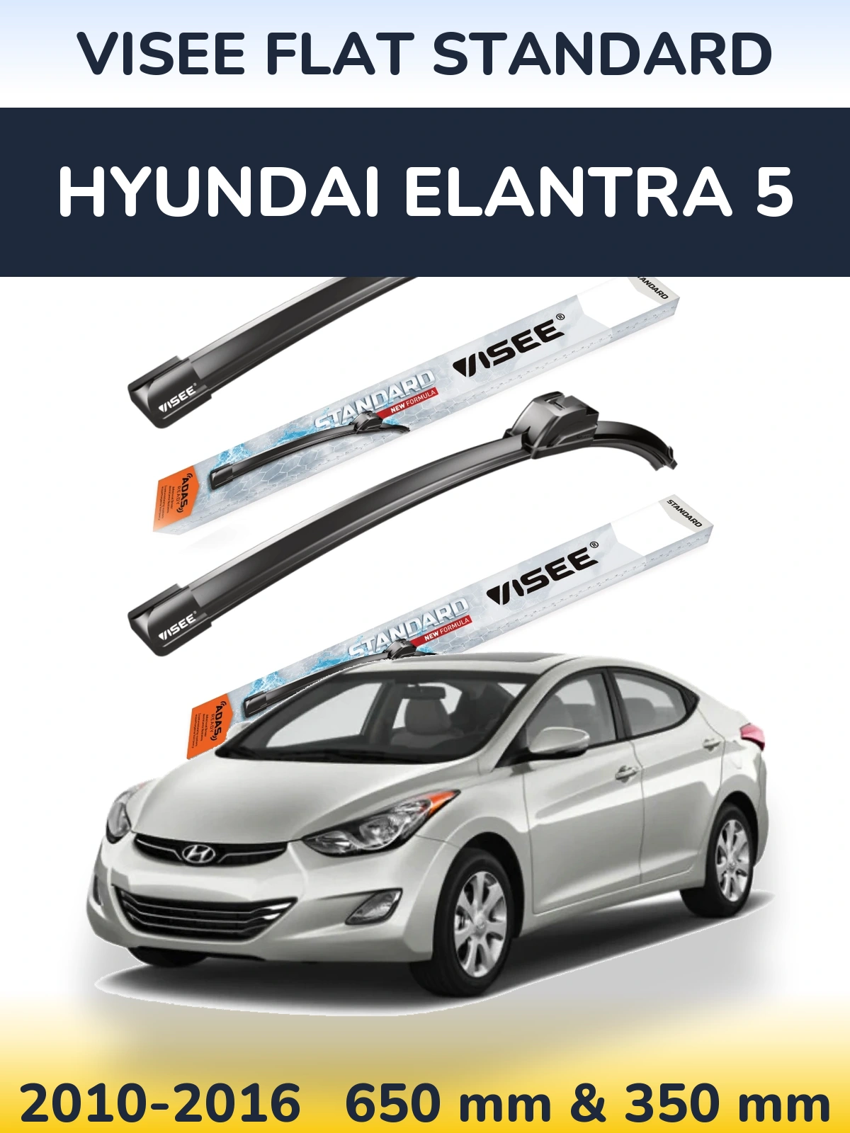 Ștergătoare VISEE FLAT STANDARD pentru Hyundai Elantra 5