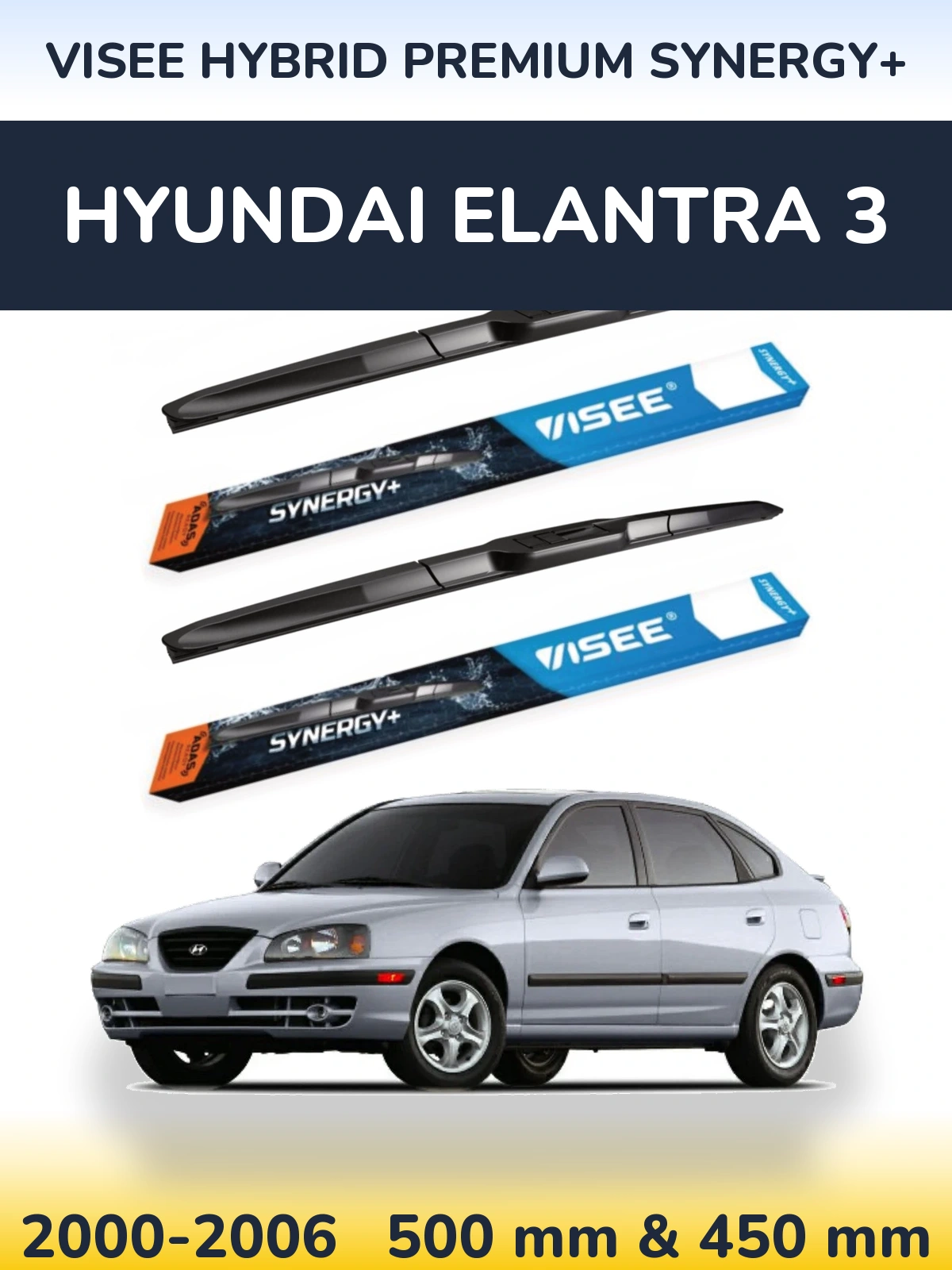 Ștergătoare VISEE HYBRID PREMIUM SYNERGY+ pentru Hyundai Elantra 3