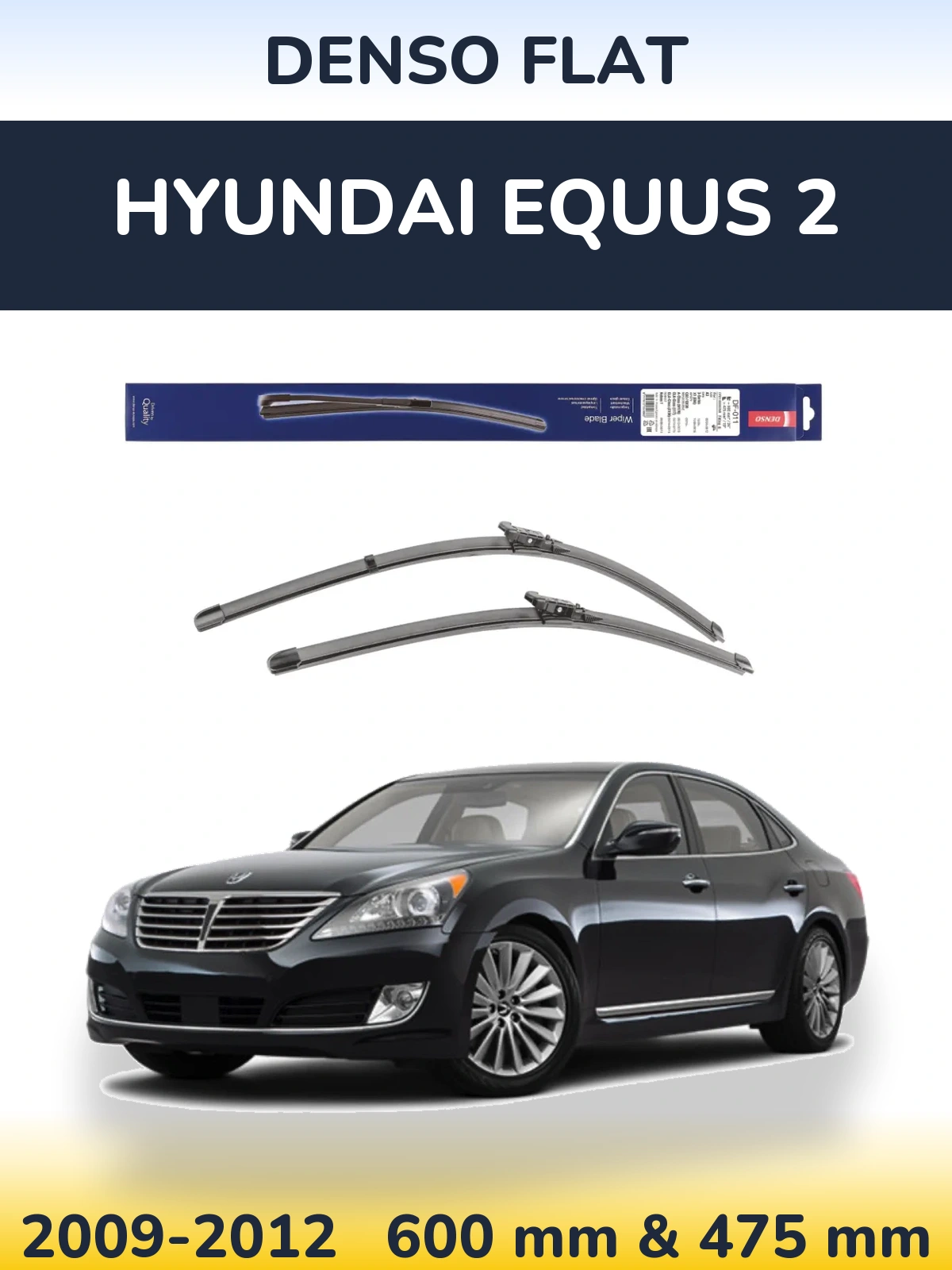 Ștergătoare Denso Flat pentru Hyundai Equus 2