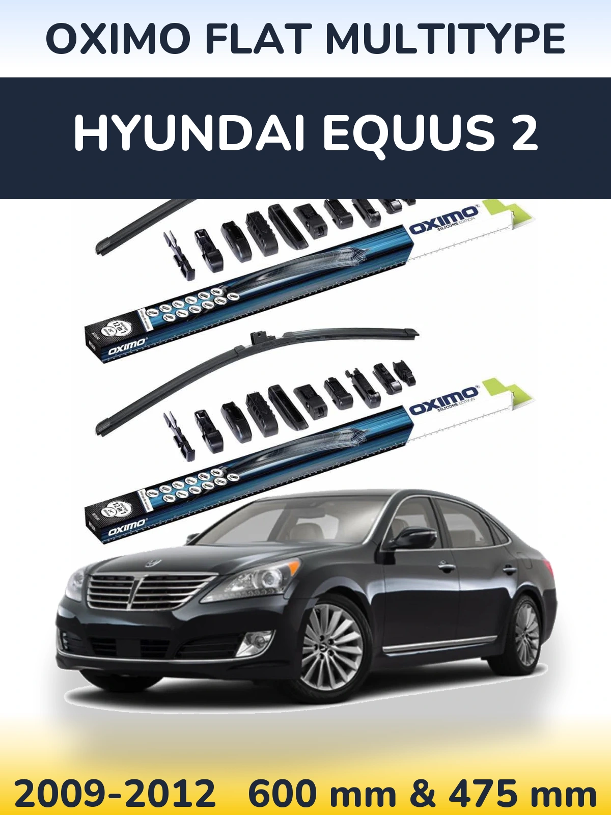 Ștergătoare Oximo Flat MultiTipe pentru Hyundai Equus 2
