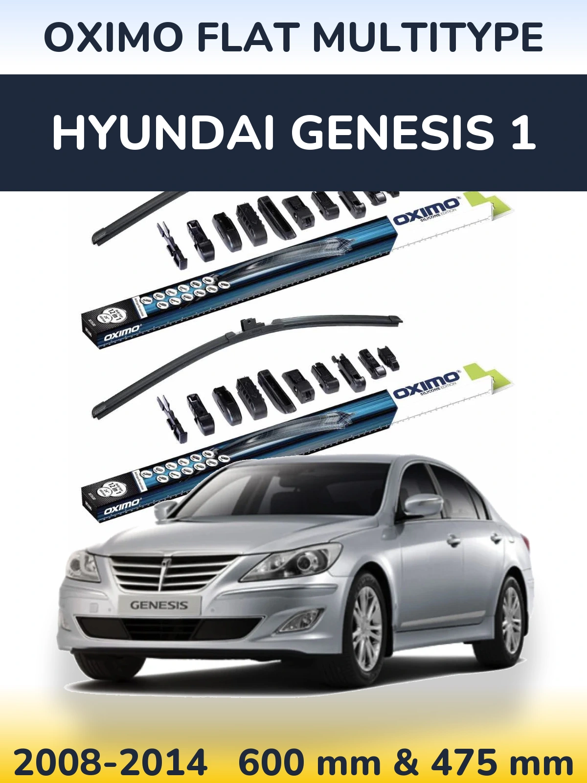 Ștergătoare Oximo Flat MultiTipe pentru Hyundai Genesis 1